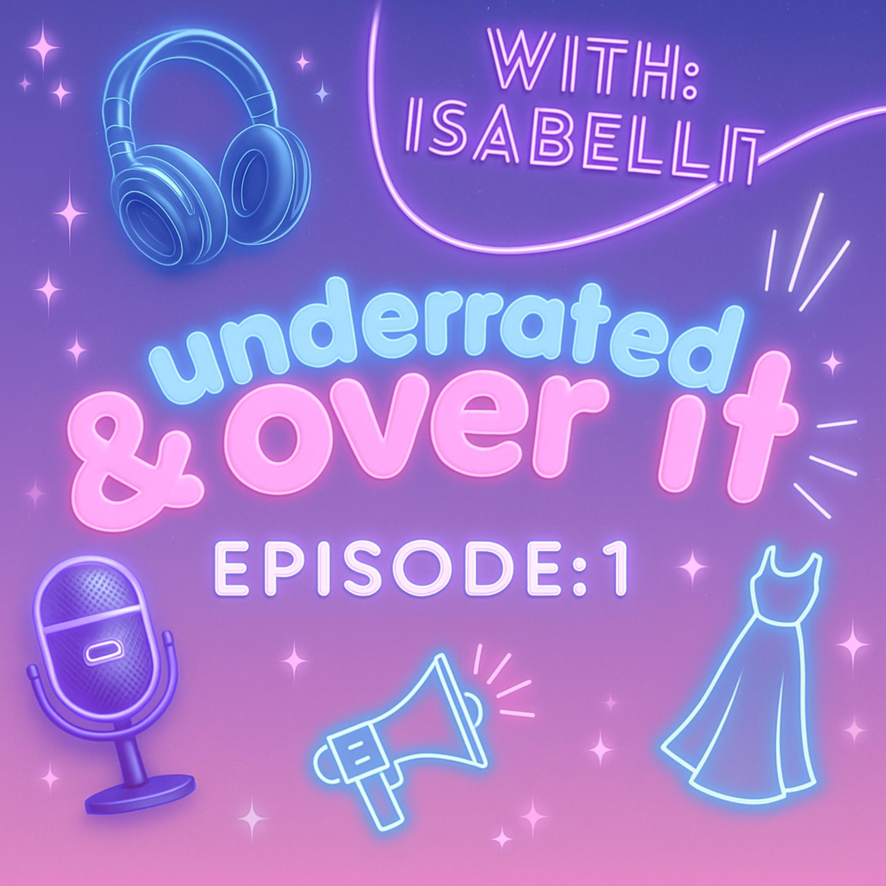 EP1 - Underrated & Over It episode artwork