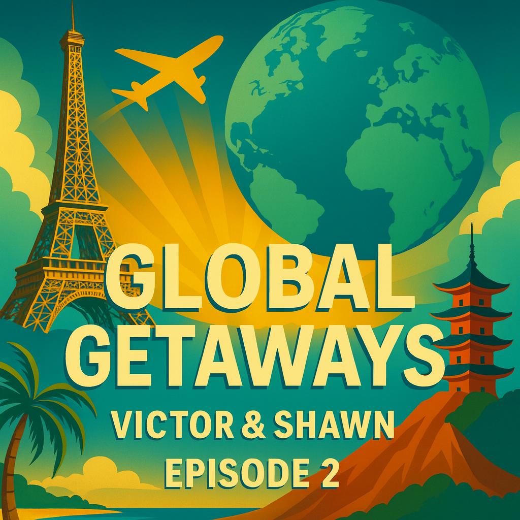 EP2 - Global Getaways episode artwork