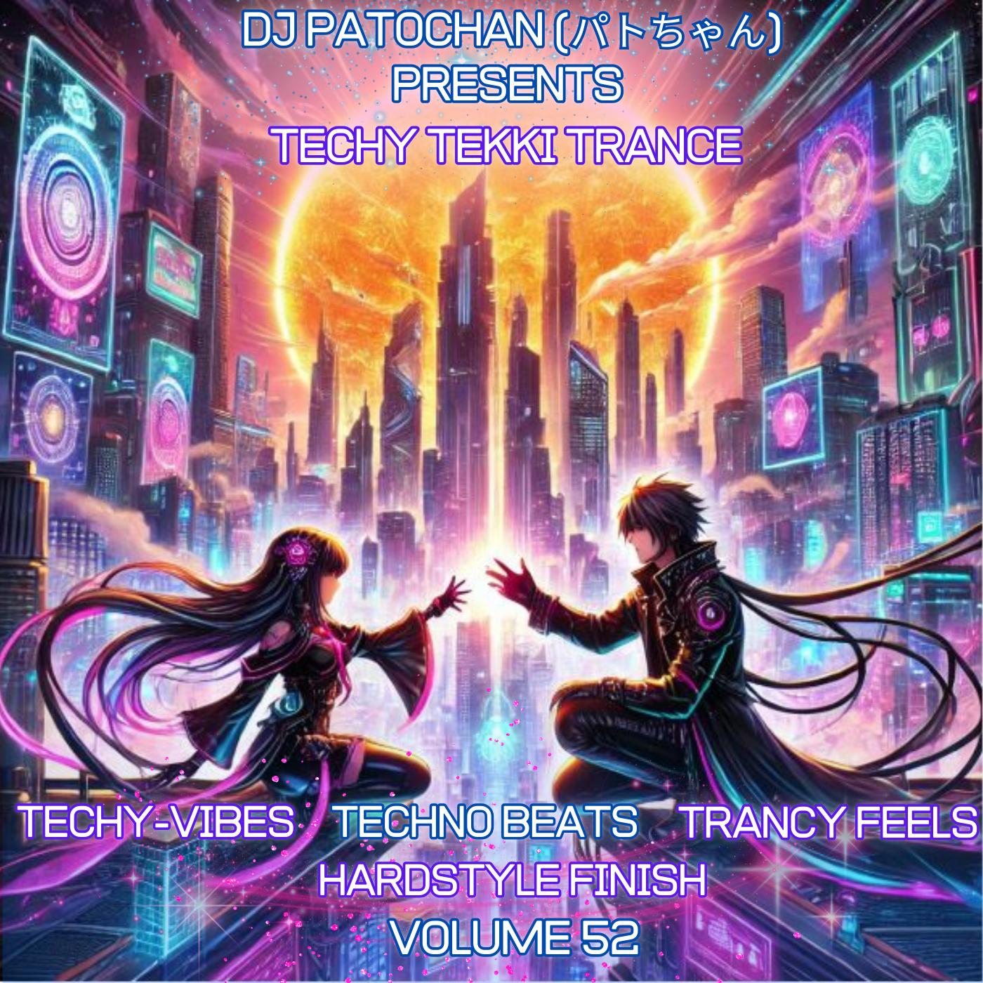Techy Tekki Trance and Techno Episode 52