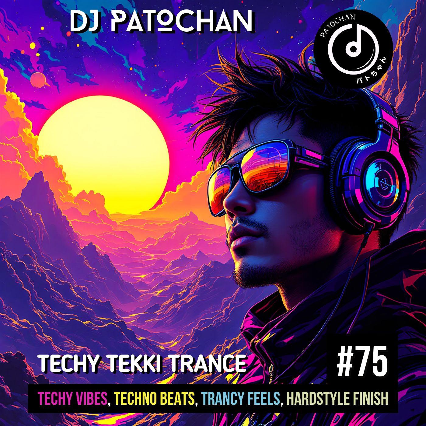 Techy Tekki Trance, Techno, and Euphoric Hardstyle