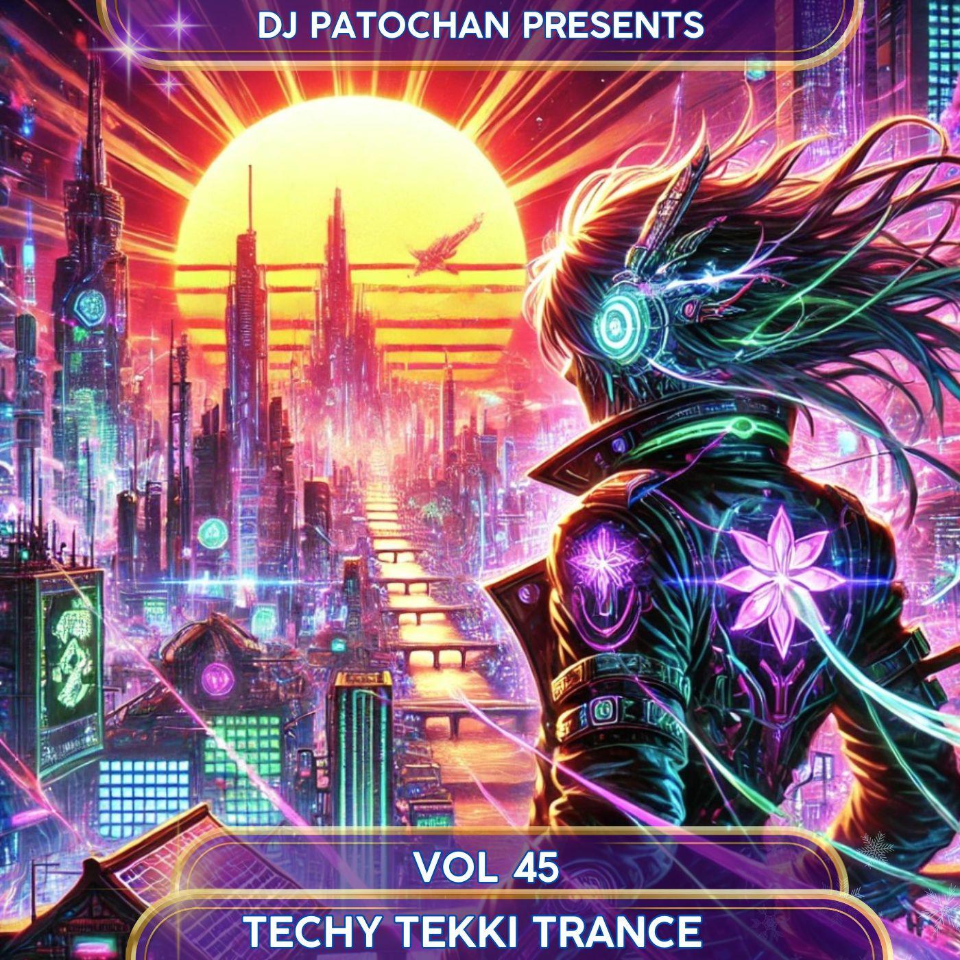 Techy Tekki Trance and Techno Episode 45