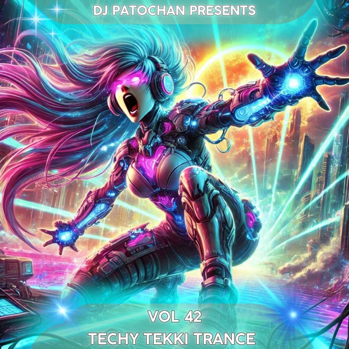 Techy Tekki Trance and Techno Episode 42