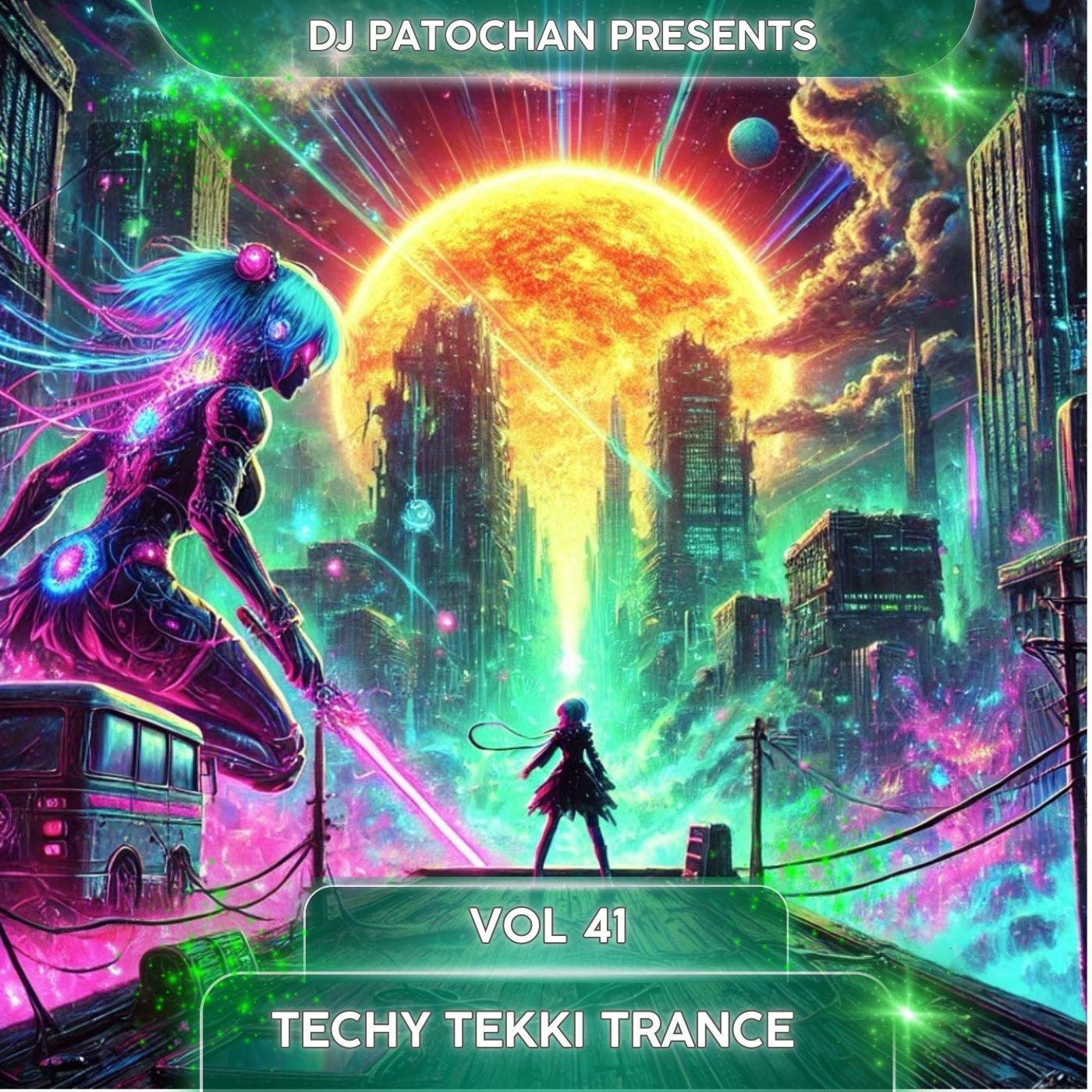 Techy Tekki Trance and Techno Episode 41