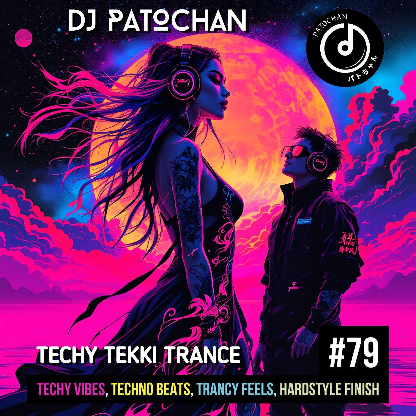 Techy Tekki Trance and Techno Episode 79