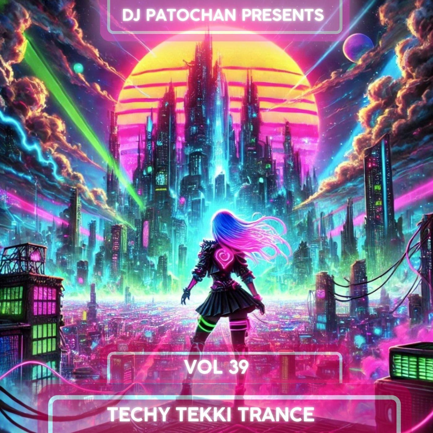 Techy Tekki Trance and Techno Episode 39