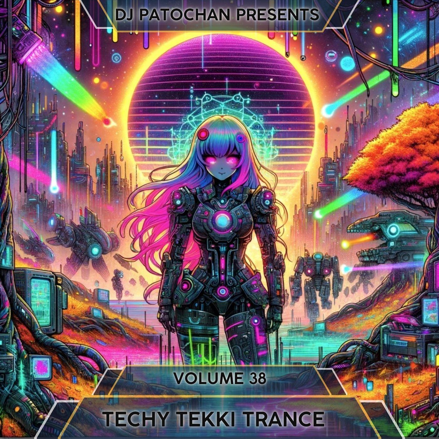 Techy Tekki Trance and Techno Episode 38