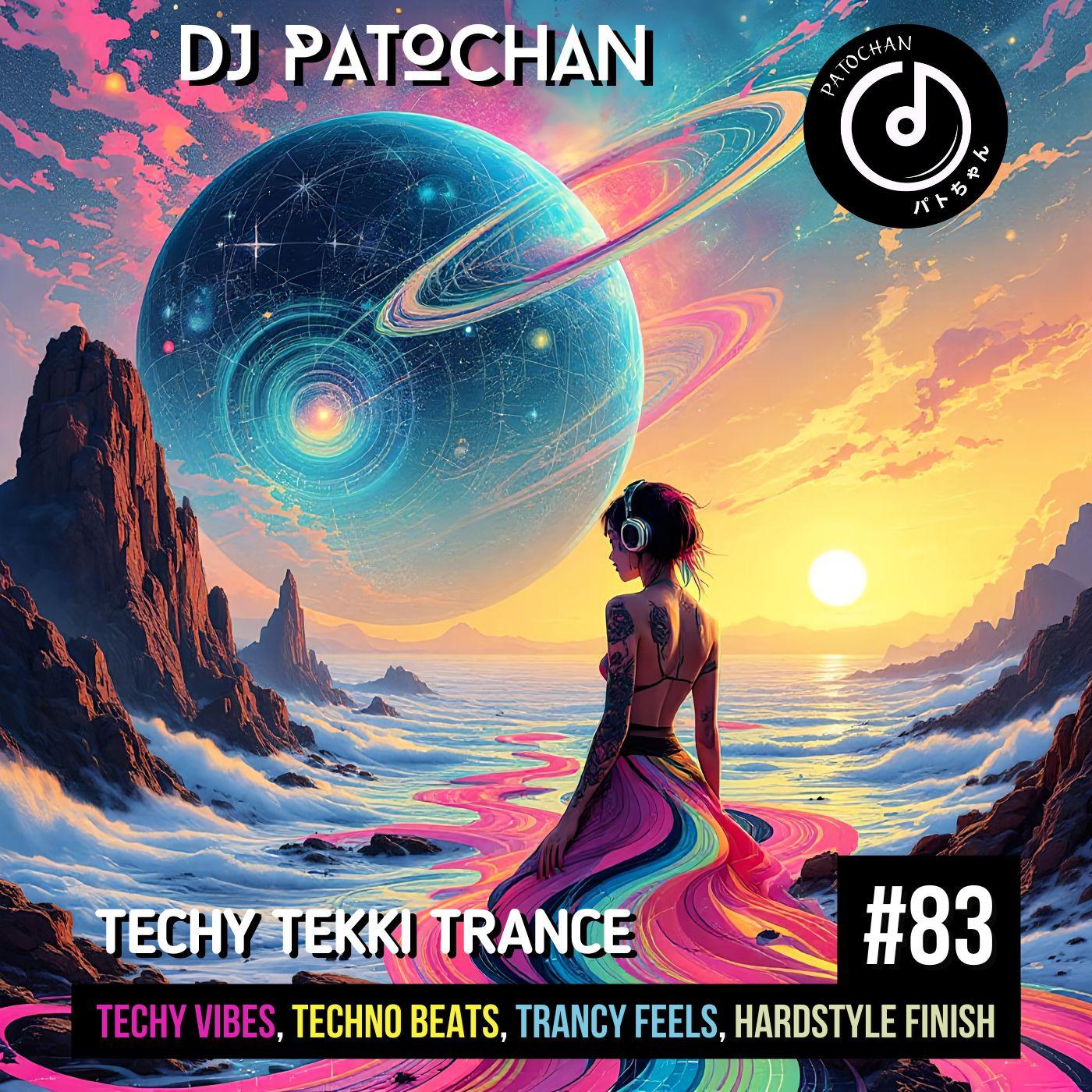 Techy Tekki Trance and Techno Episode 83