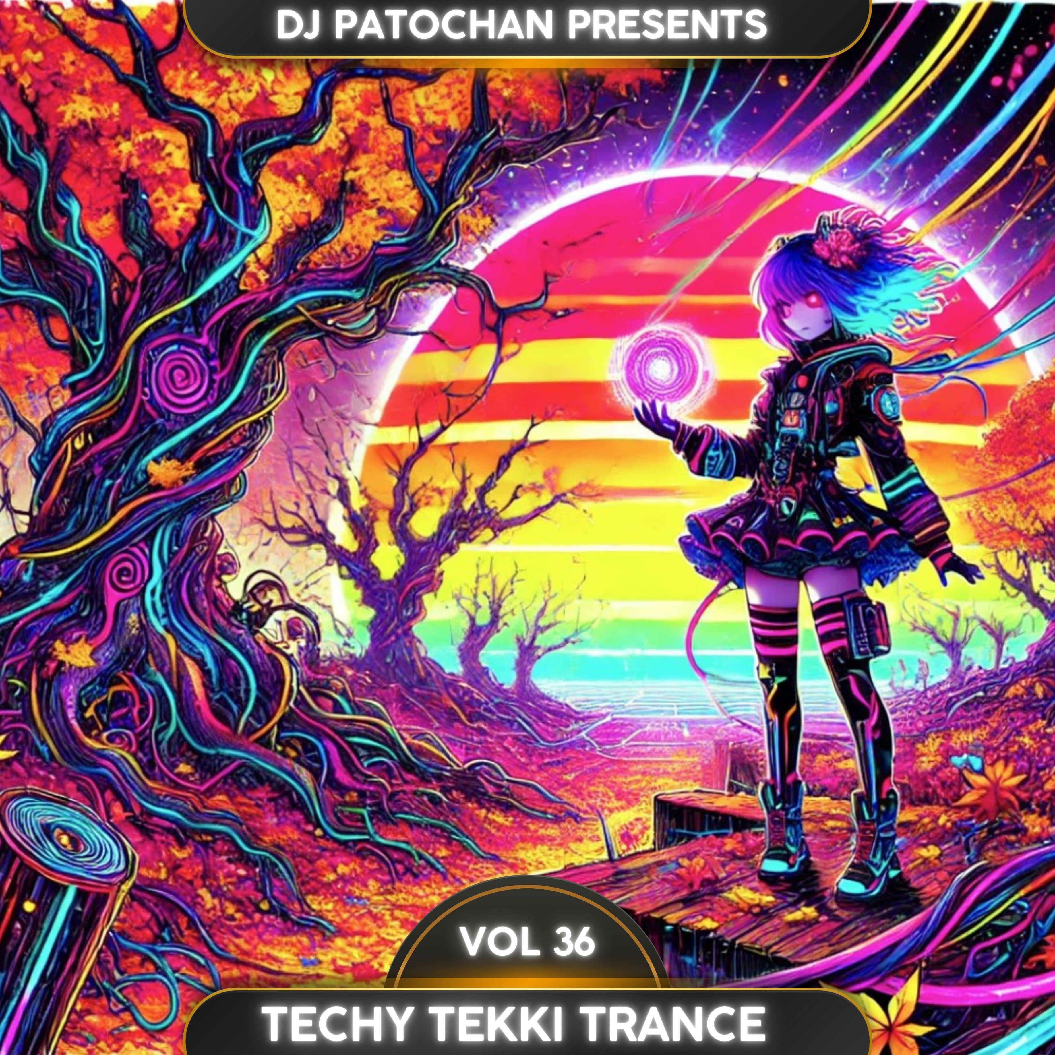 Techy Tekki Trance and Techno Episode 36