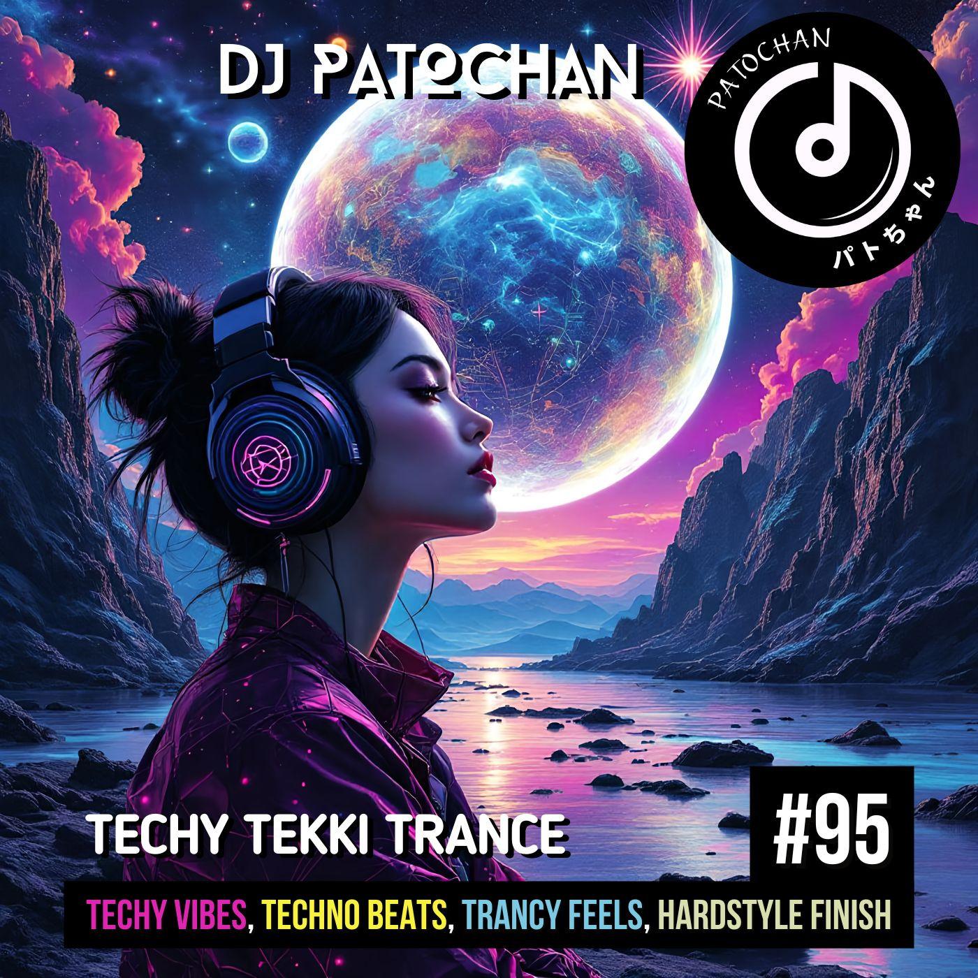 Techy Tekki Trance and Techno Episode 95 Techy Tekki Trance and Techno Episode 95