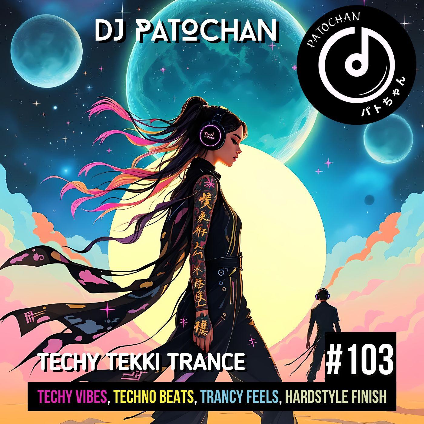 Techy Tekki Trance, Techno, and Euphoric Hardstyle