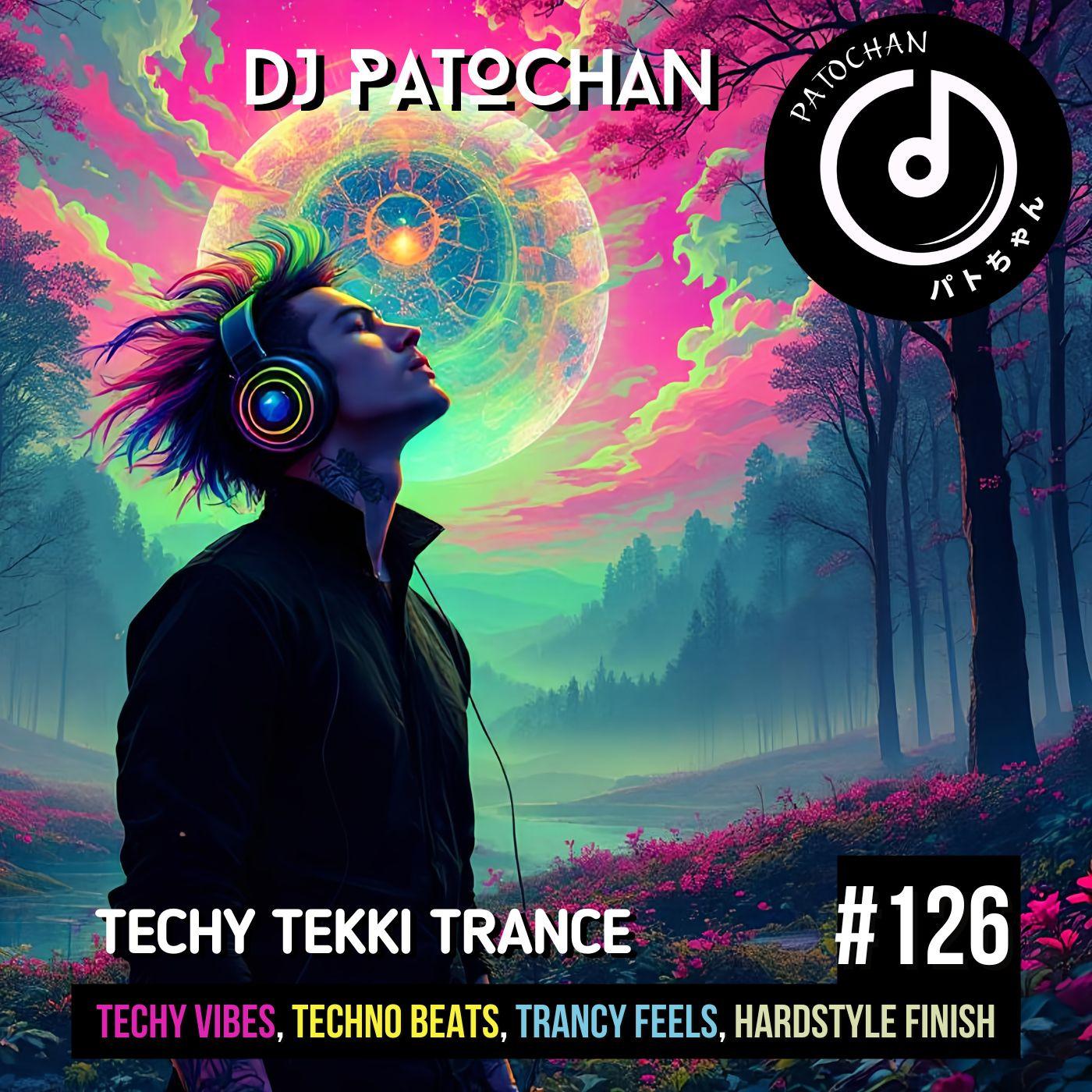 Techy Tekki Trance and Techno Episode 126 episode artwork