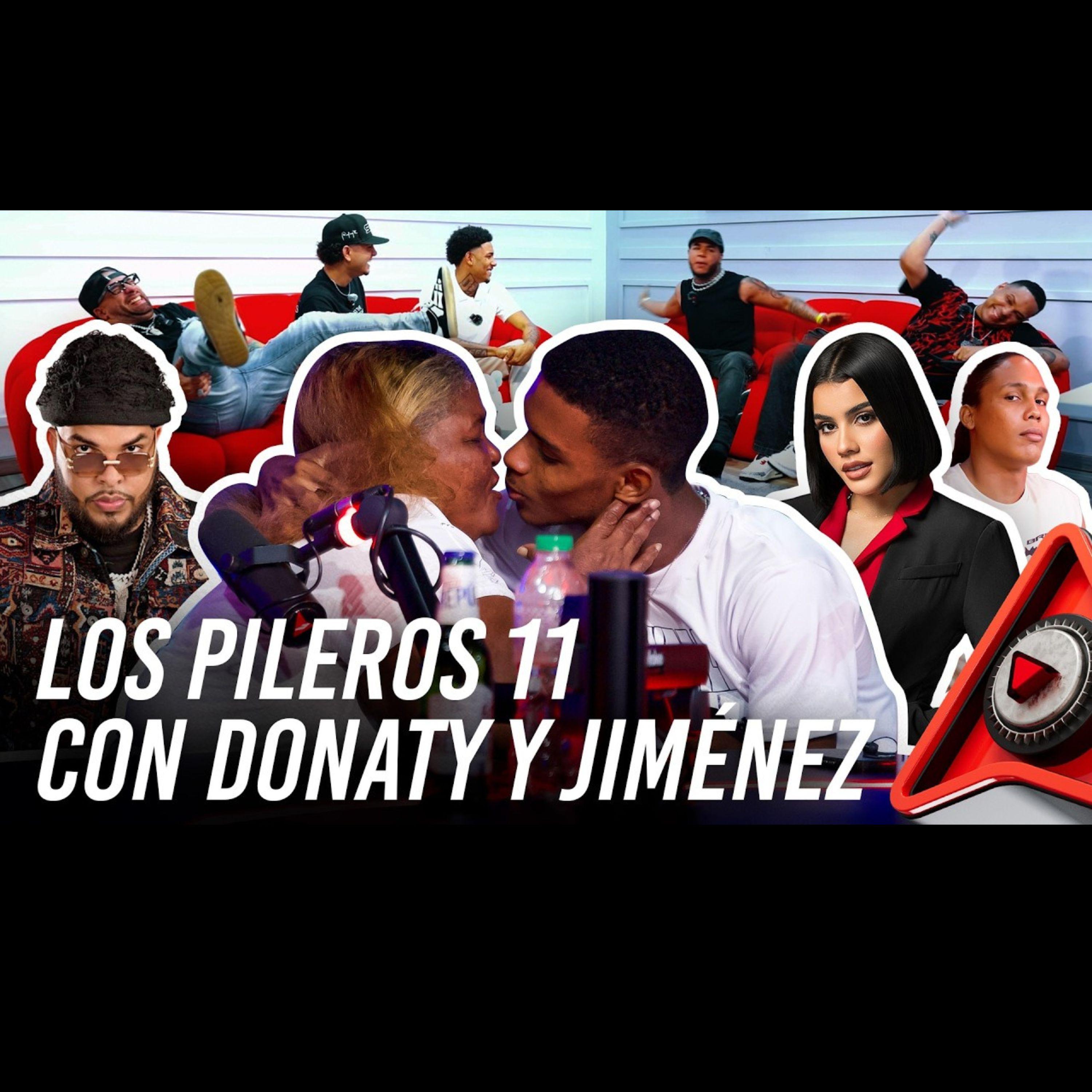 LOS PILEROS 11 CON DONATY MENSAJE PARA ANA BEATO Y EL SR JIMÉNEZ SE VA EN UNA CON DJ NABIL POR ISAAC episode artwork