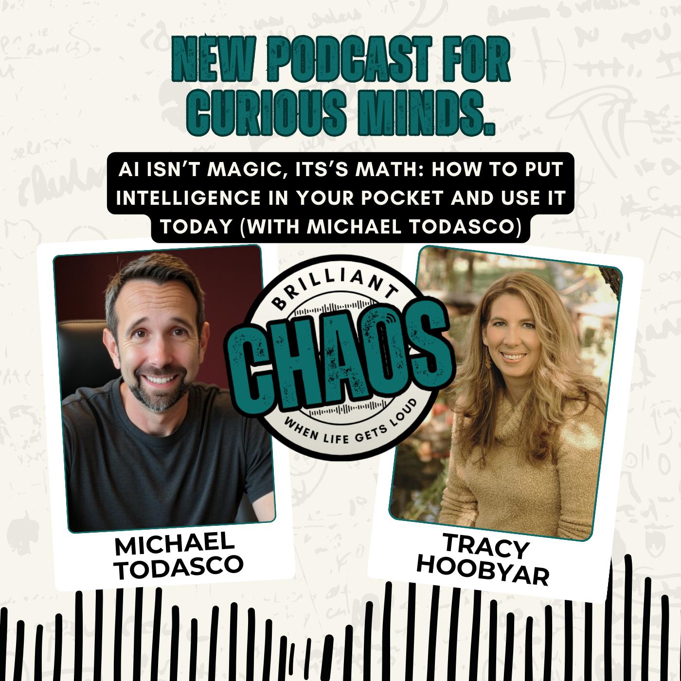 AI Isn’t Magic, Its’s Math: How to Put Intelligence in your Pocket and Use it Today (with Michael Todasco)