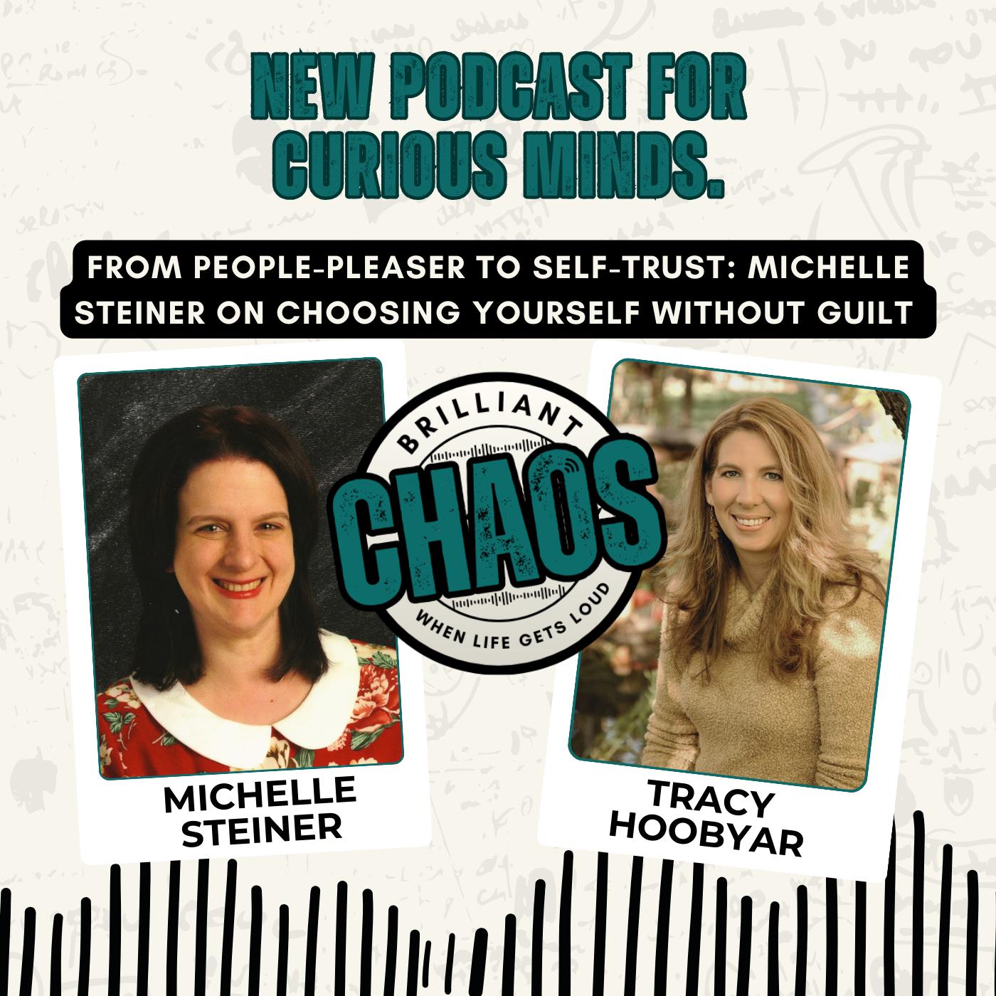 From People-Pleaser to Self-Trust: Michelle Steiner on Choosing Yourself Without Guilt