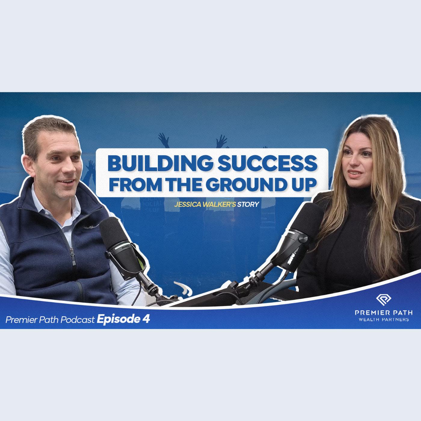 Building Success From The Ground Up with Jessica Walker episode artwork