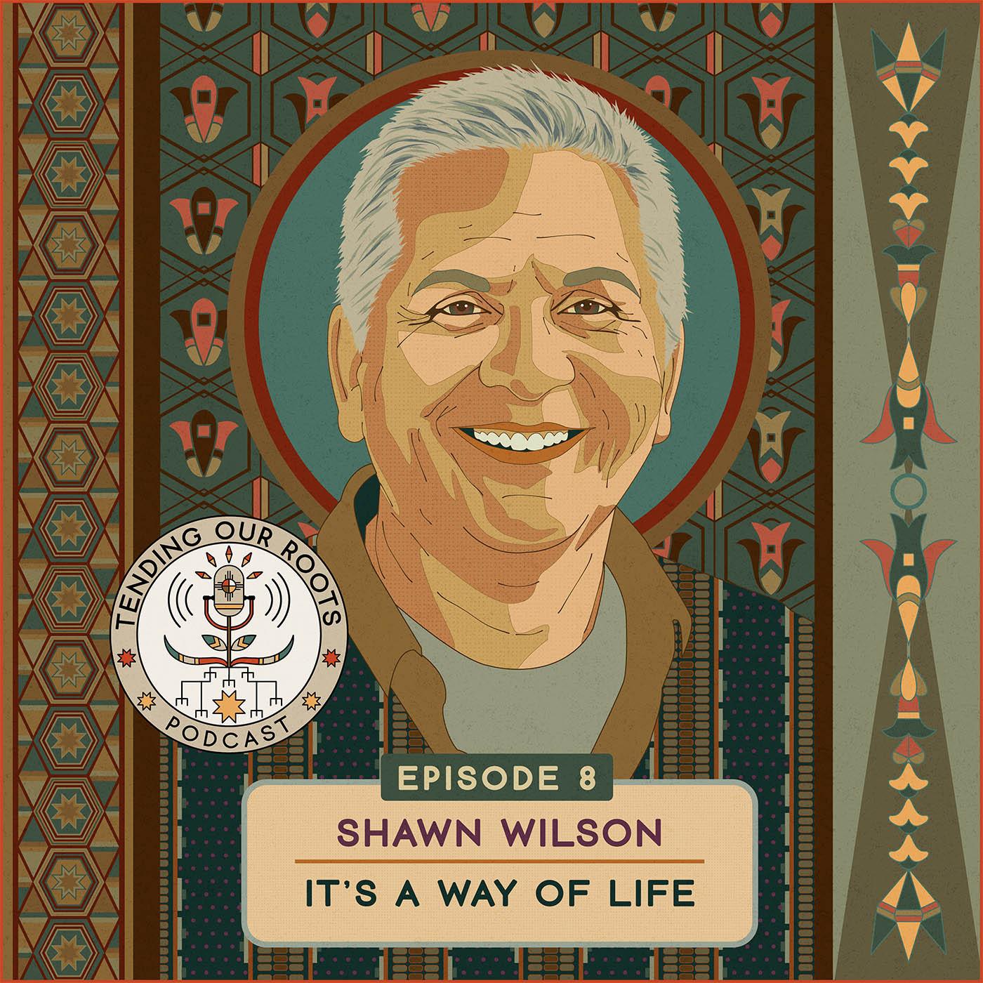 Shawn Wilson — “It’s a Way of Life” episode artwork