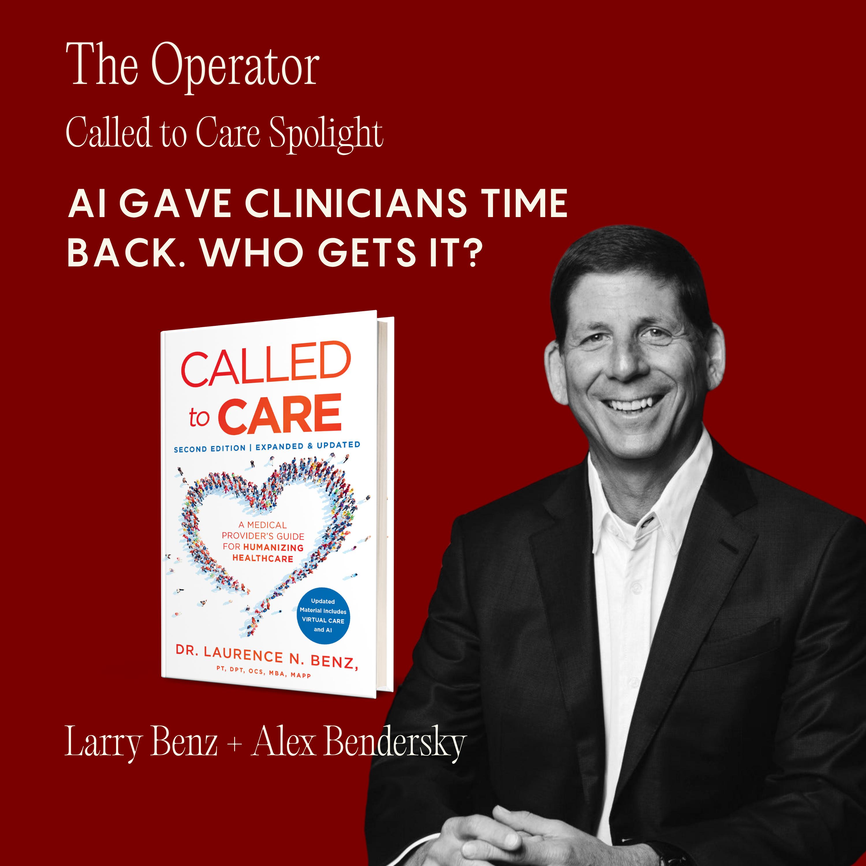 Called to Care Spotlight: AI Gave Clinicians Time Back. Who Gets It?