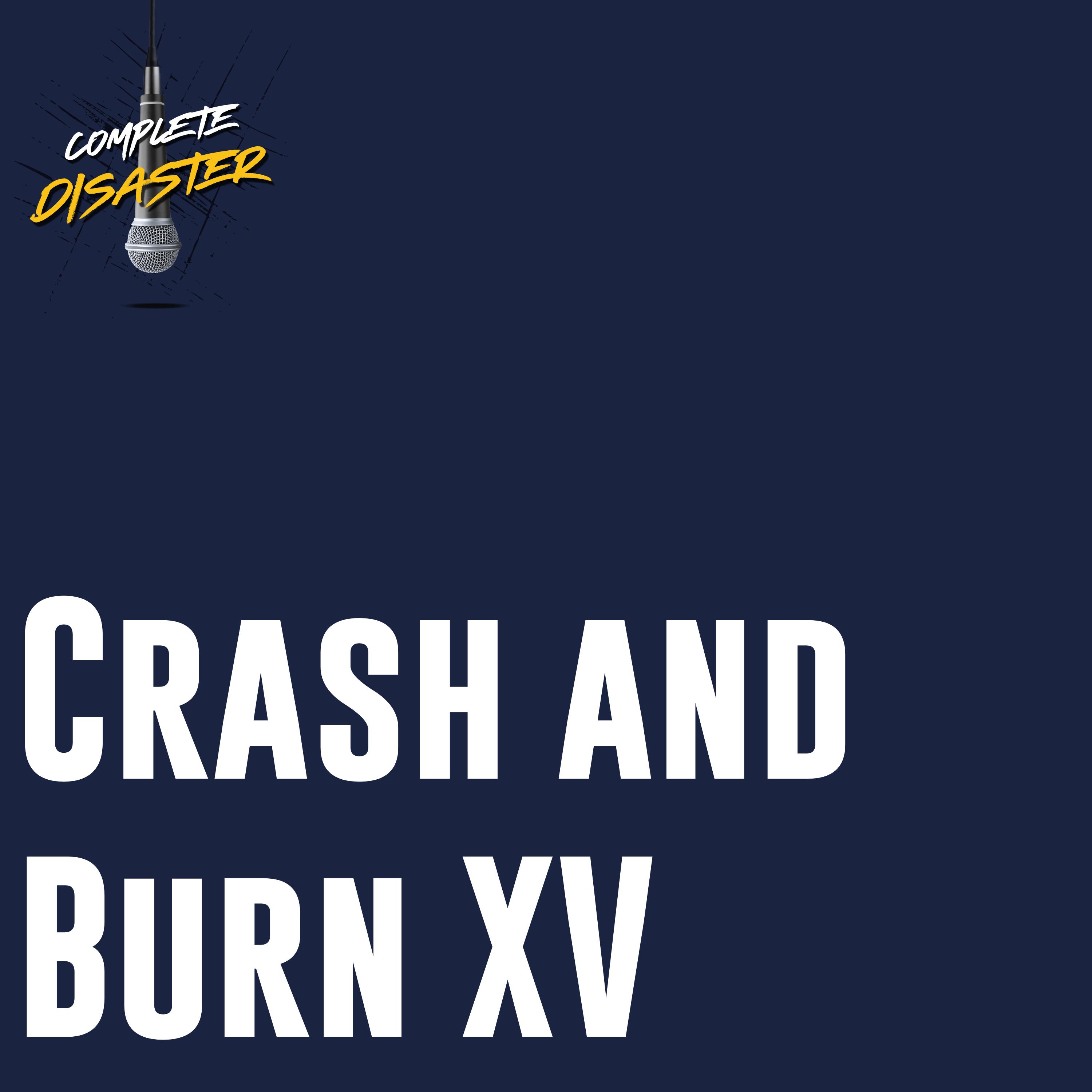 Tim Slagle eventually joins us for Crash and Burn XV