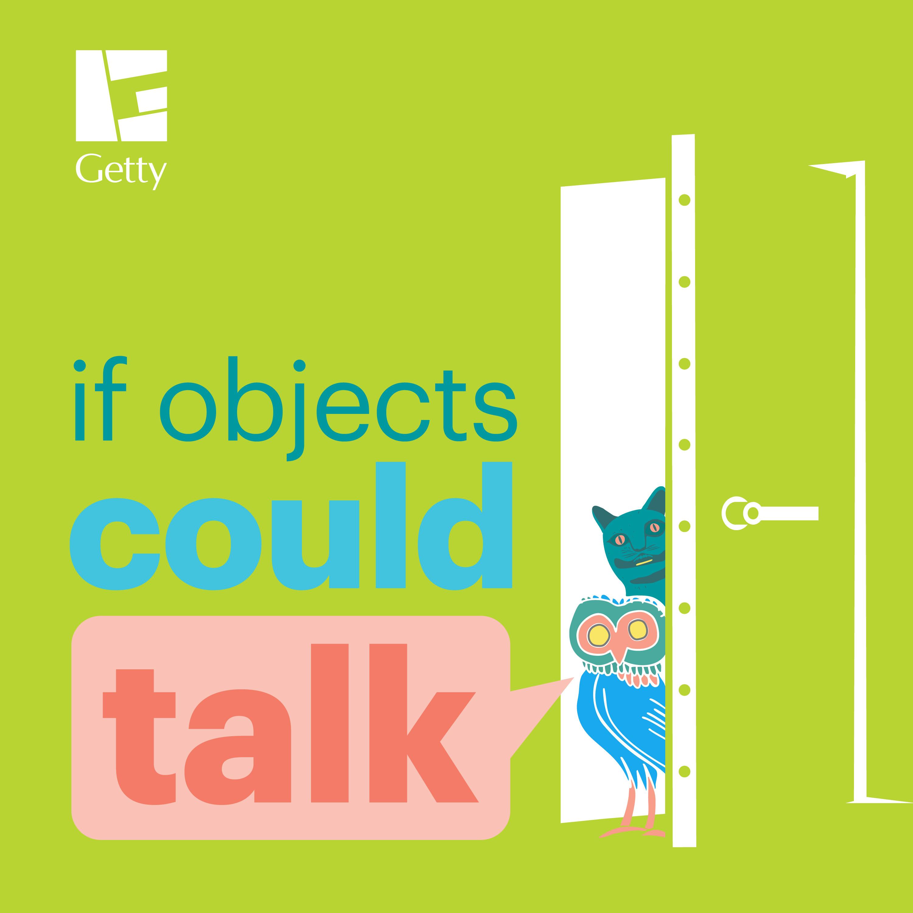 Introducing: If Objects Could Talk