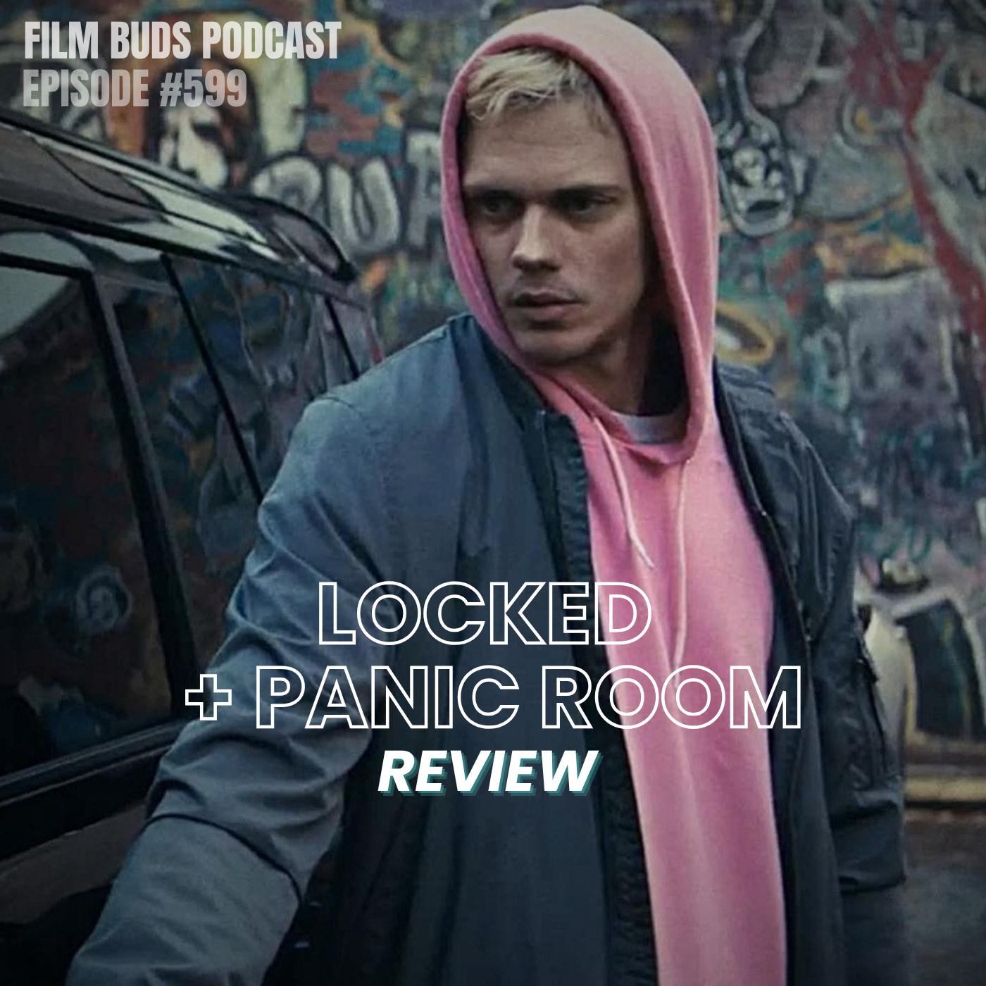 599: Locked + Panic Room + Top 10 Single-Location Movies