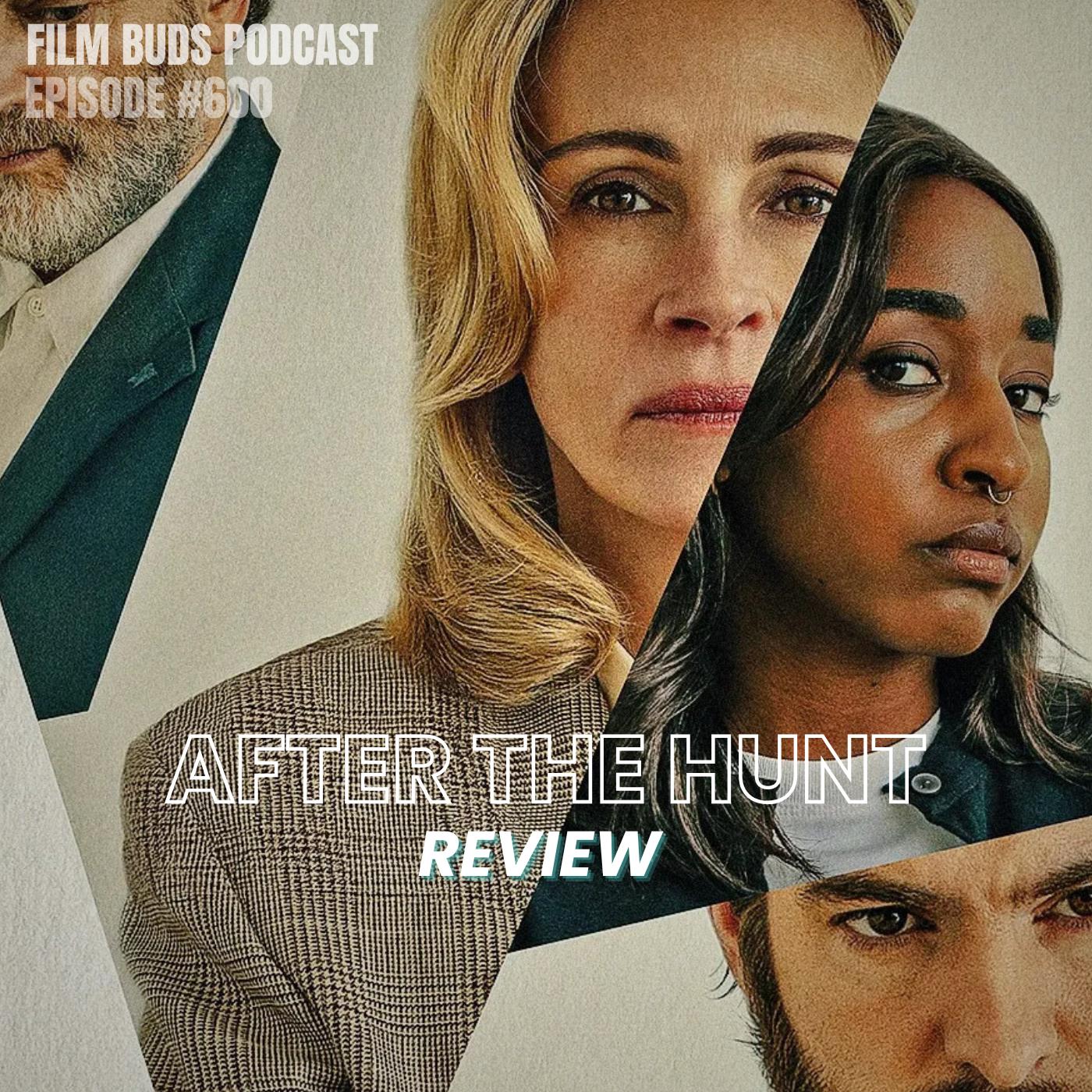 600: After the Hunt + Top 10 Cancel Culture Movies episode artwork