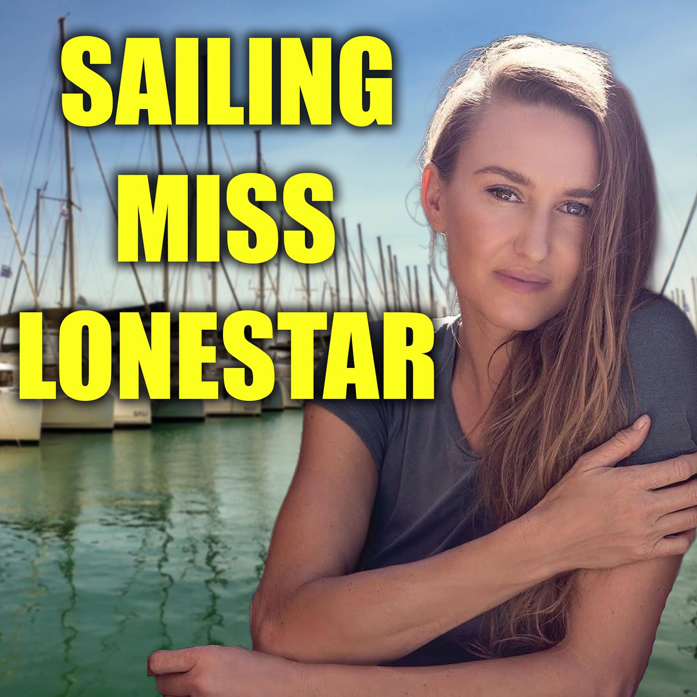 Sailing Miss Lone Star: Life, Sailing, and Baby on Board