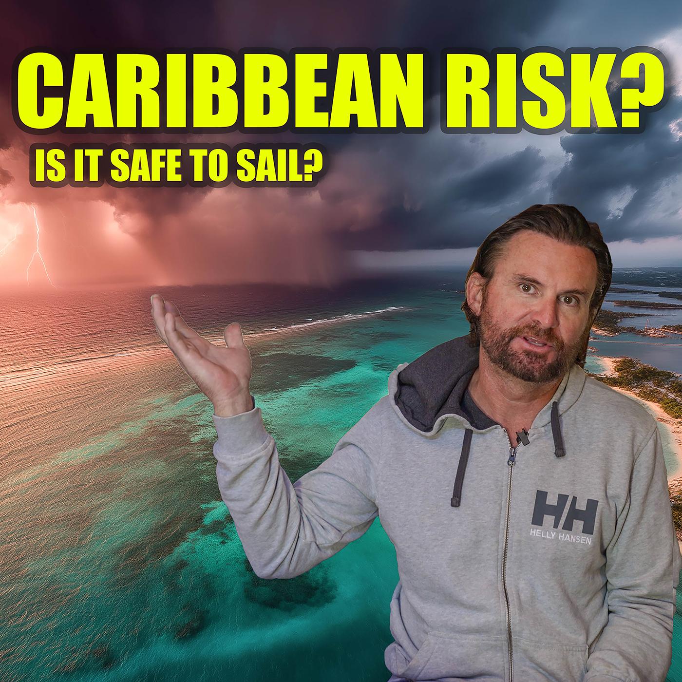 Is the Caribbean Becoming Too Dangerous for Cruisers?