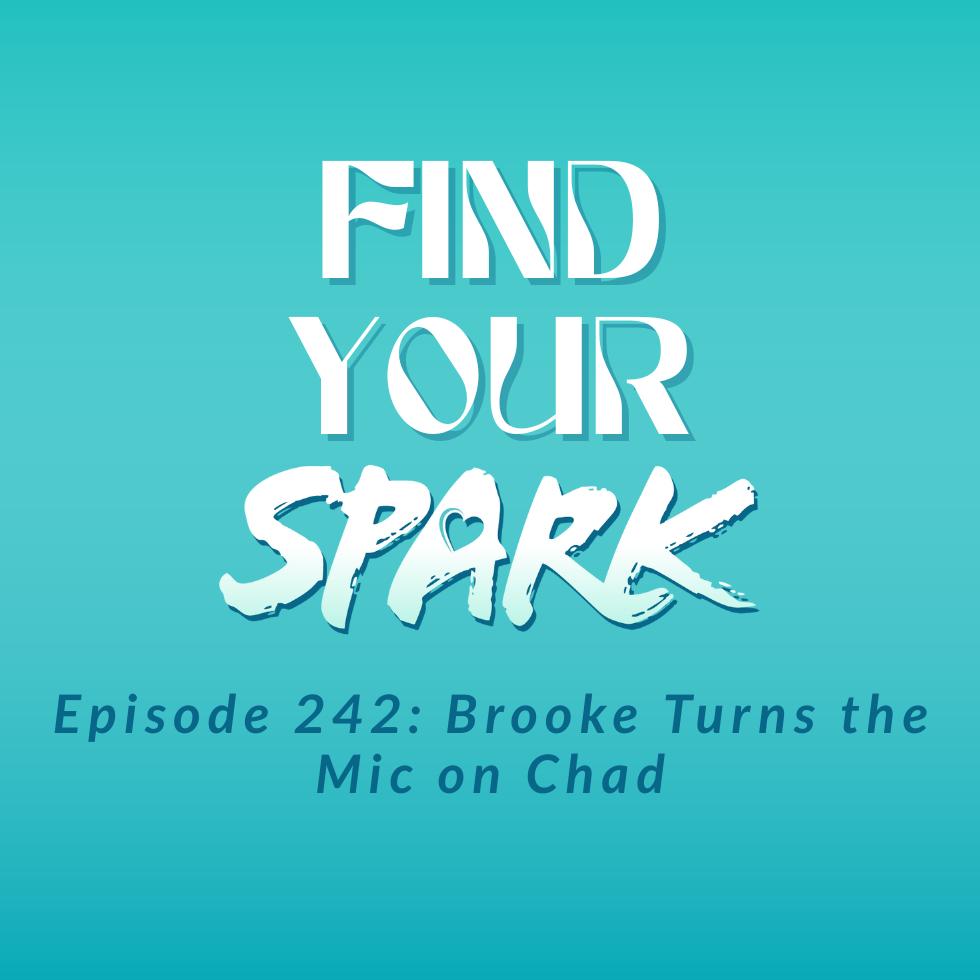 242: Brooke Turns the Mic on Chad