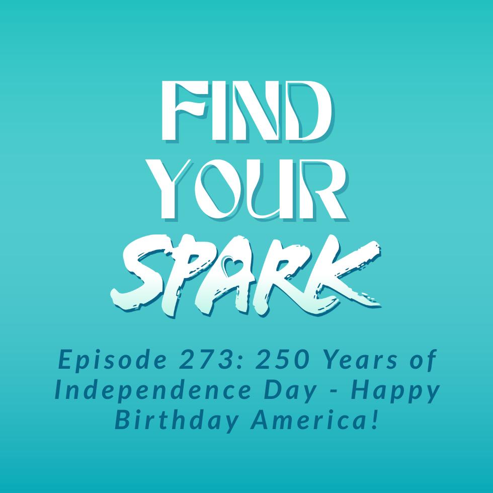273: 250 Years of Independence Day - Happy Birthday America! episode artwork