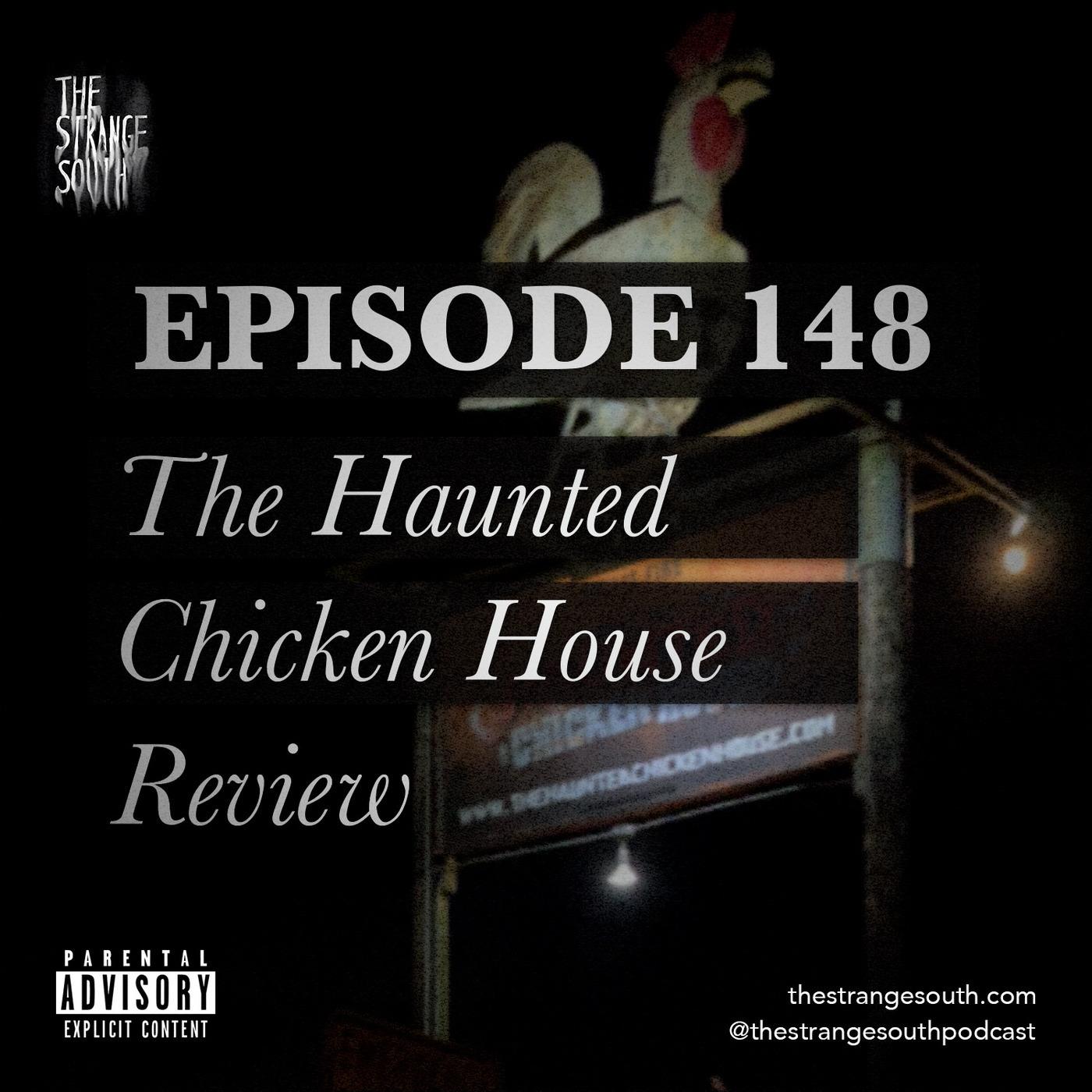 Episode 148: The Haunted Chicken House