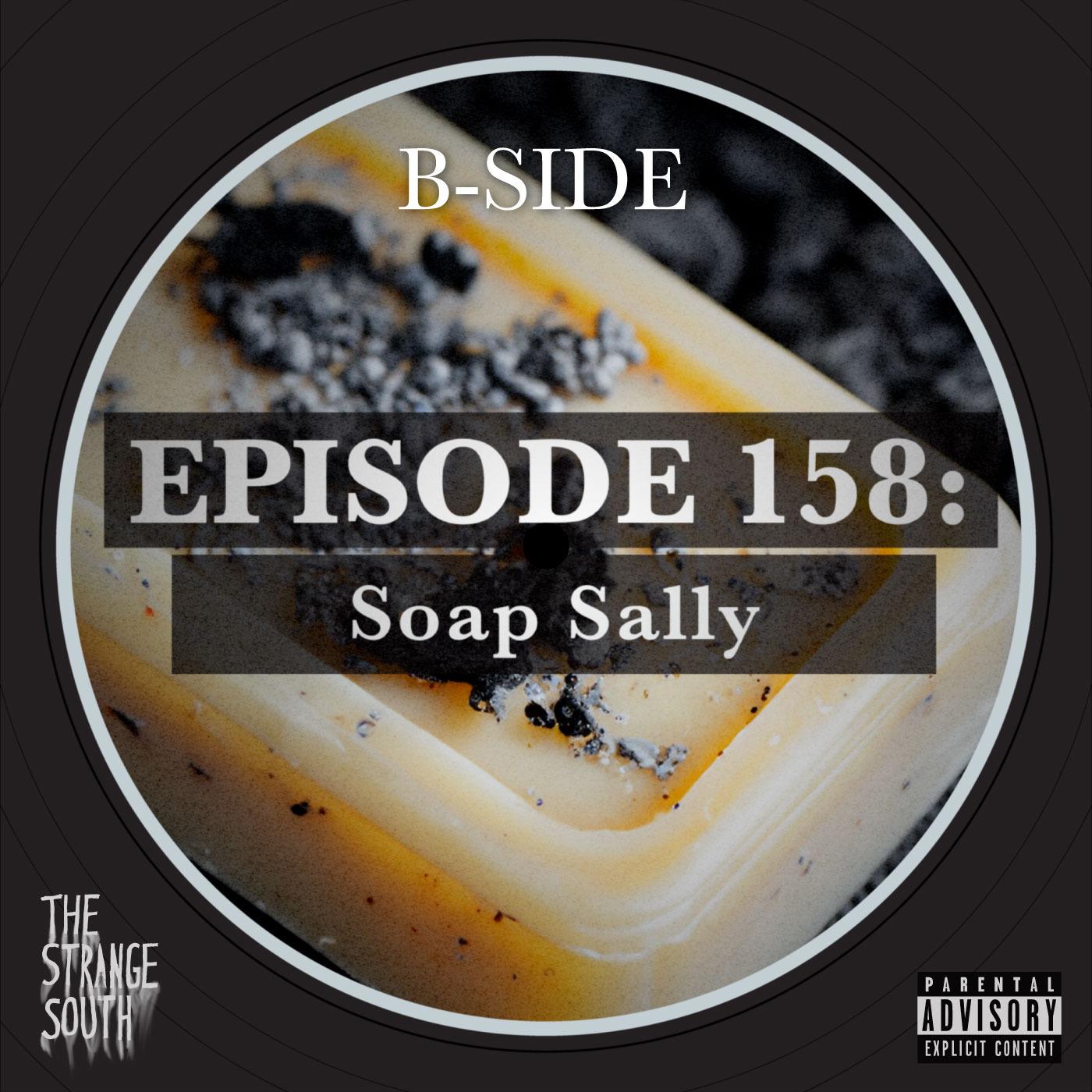 Episode 158B: Soap Sally episode artwork