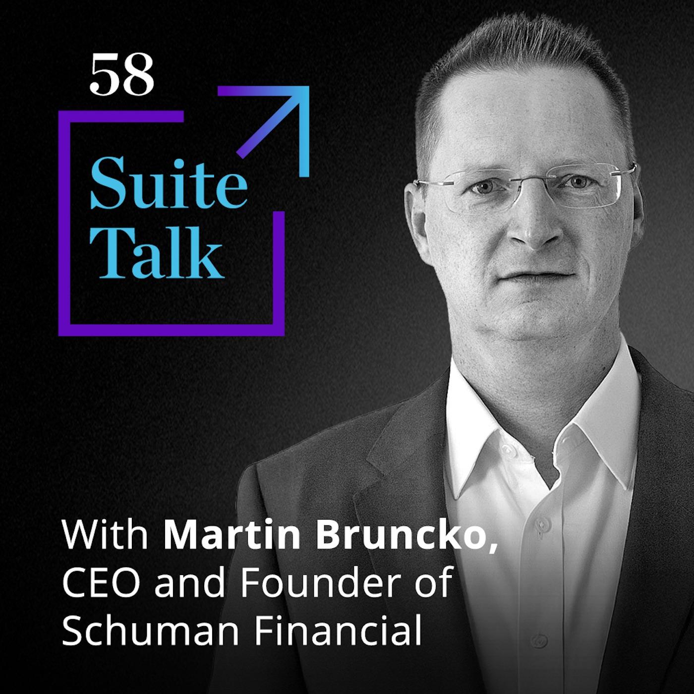 Martin Bruncko: CEO and Founder of Schuman Financial