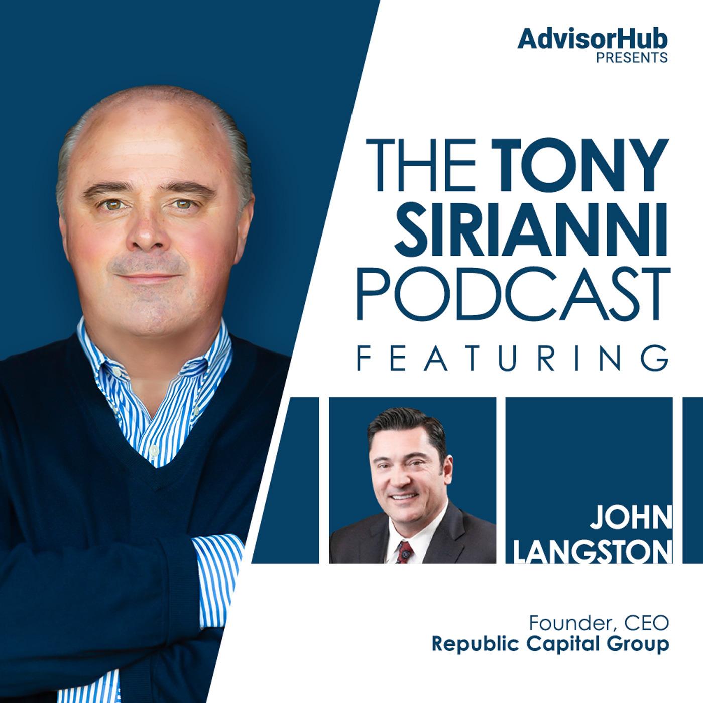 Tony Sirianni with John Langston — Founder & CEO of Republic Capital Group