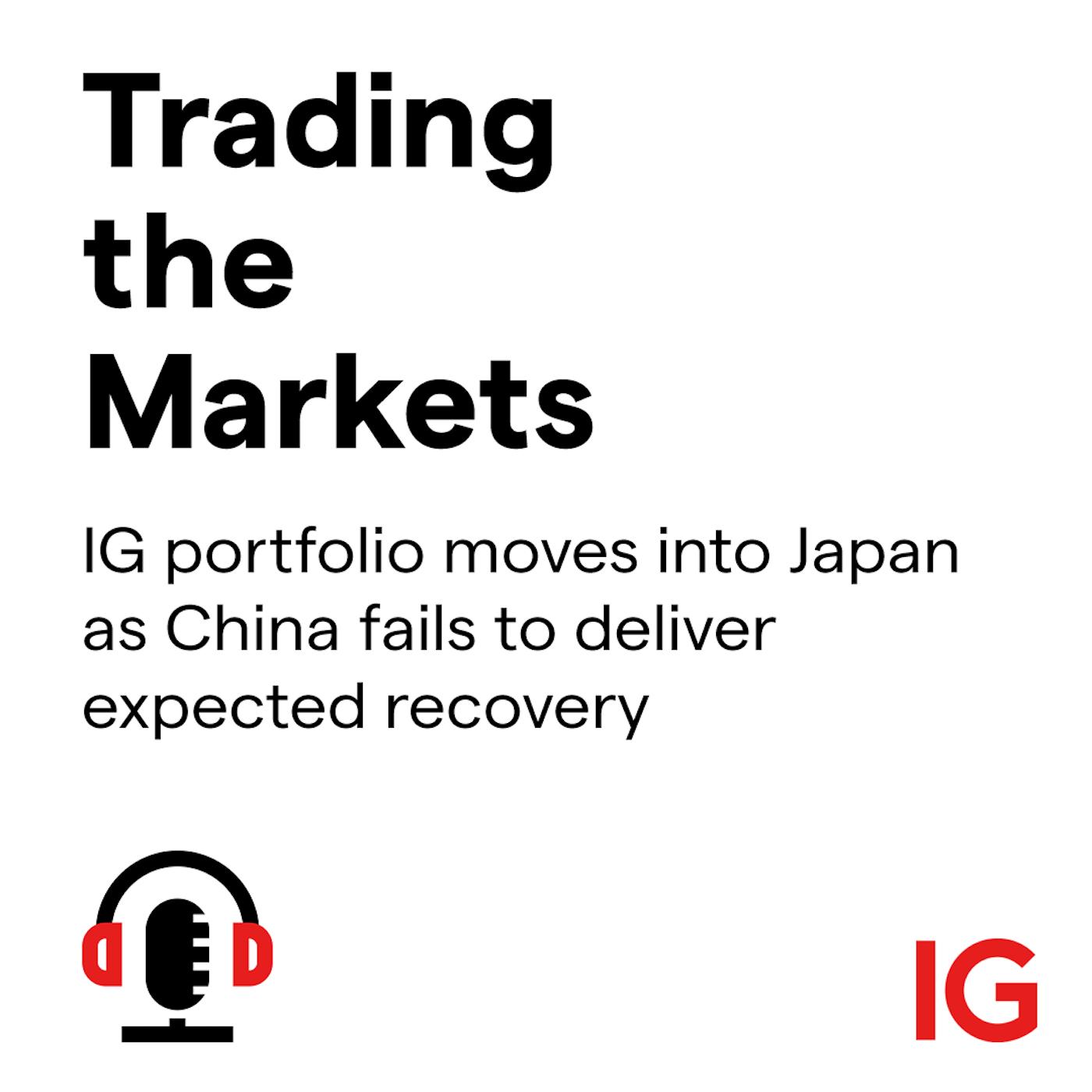 cover of episode IG portfolio moves into Japan as China fails to deliver expected recovery