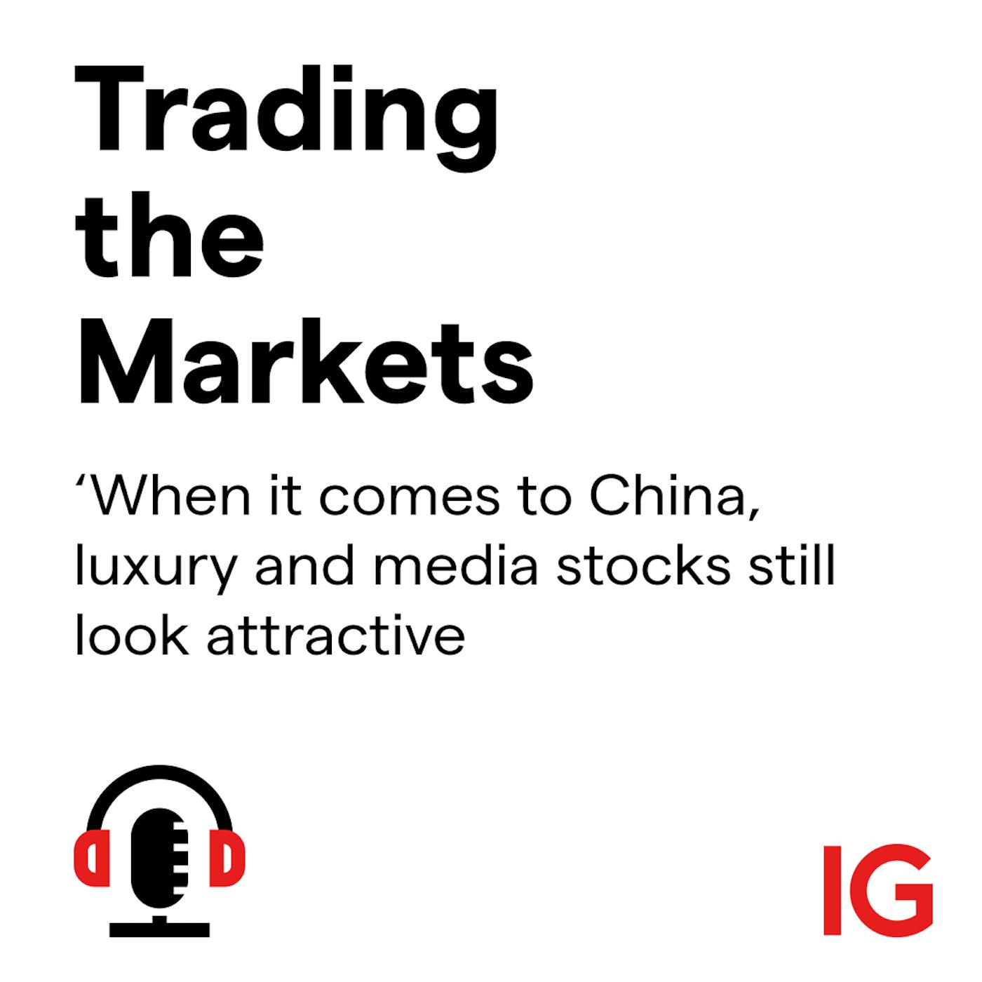 cover of episode ‘When it comes to China, luxury and media stocks still look attractive’