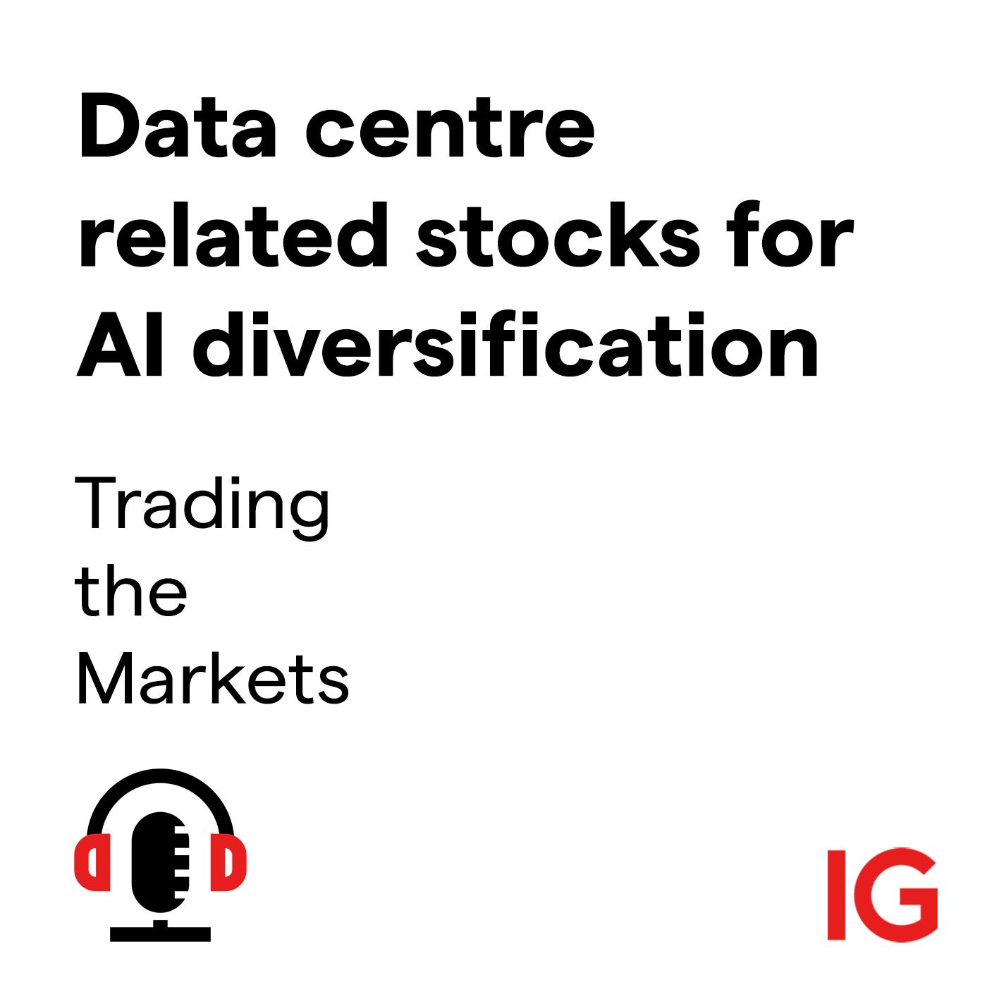 cover of episode Look to data centre related stocks for AI diversification