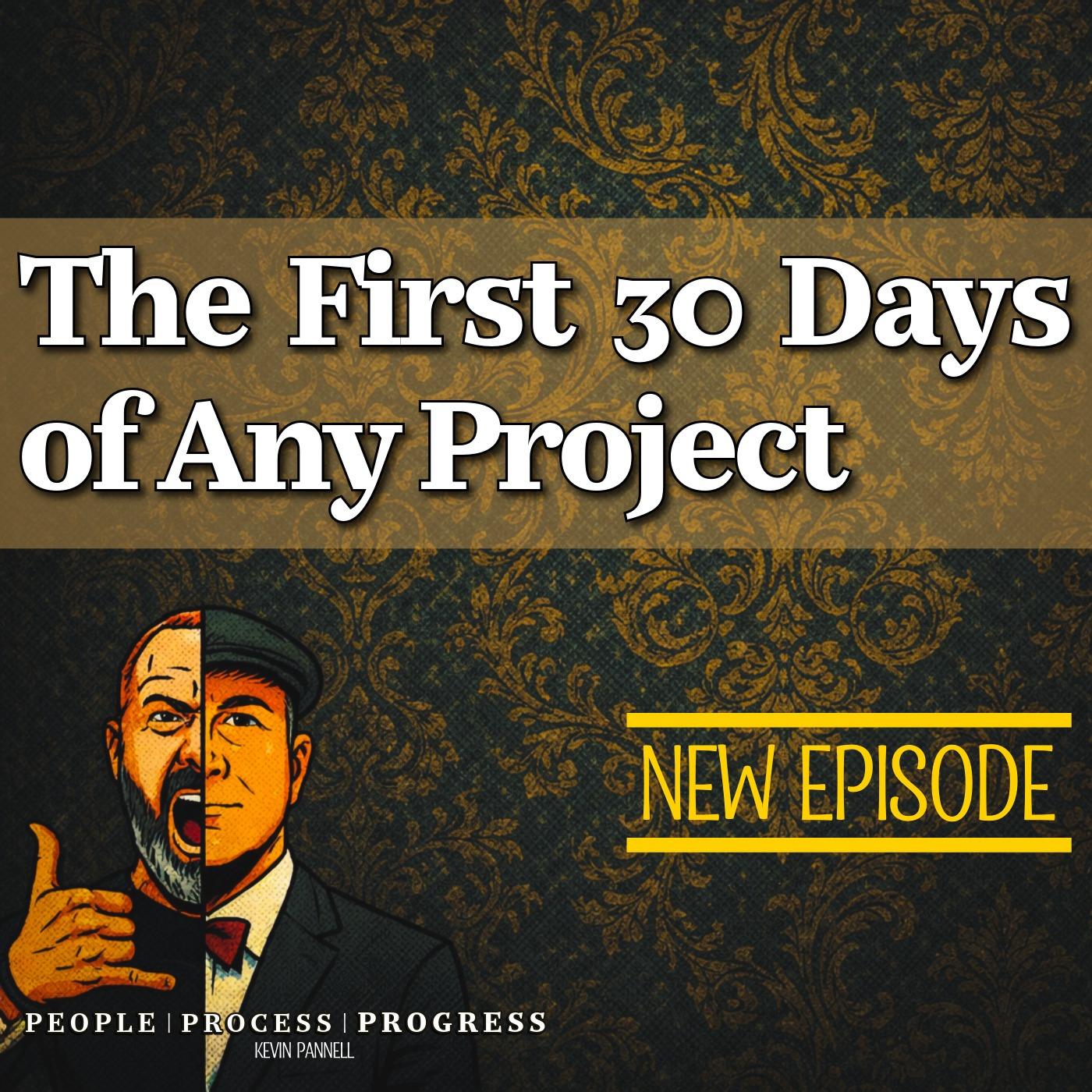 The First 30 Days of Any Project