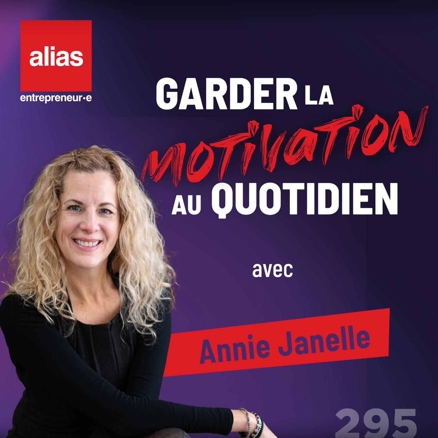 Garder la motivation au quotidien avec Annie Janelle - Épisode 295