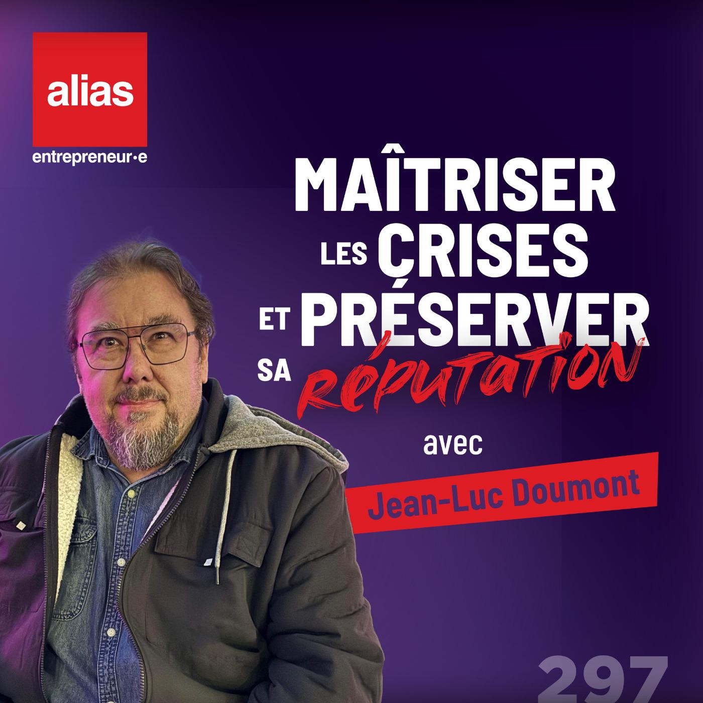 Anticiper les crises et préserver sa réputation avec Jean-Luc Doumont - Épisode 297