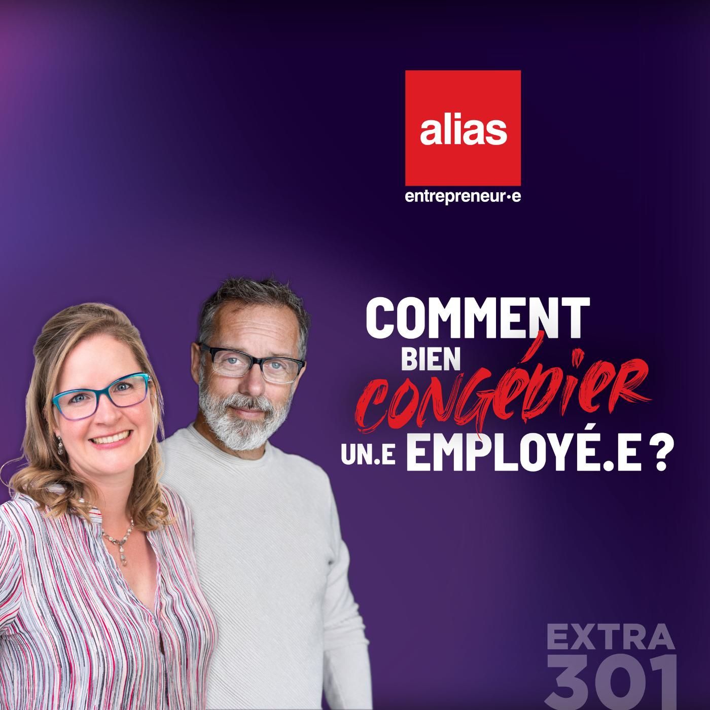 EXTRA - Comment bien congédier un•e employé•e ? - Épisode 301
