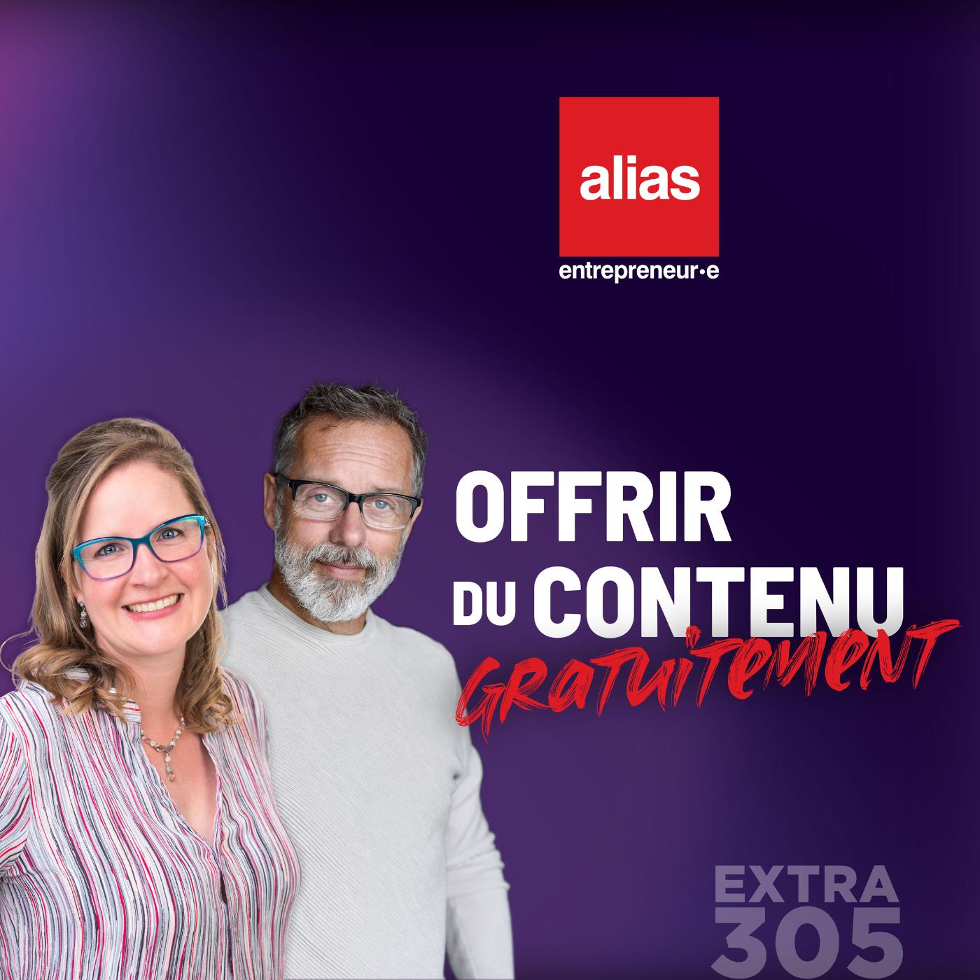 EXTRA - Offrir du contenu gratuitement - Épisode 305