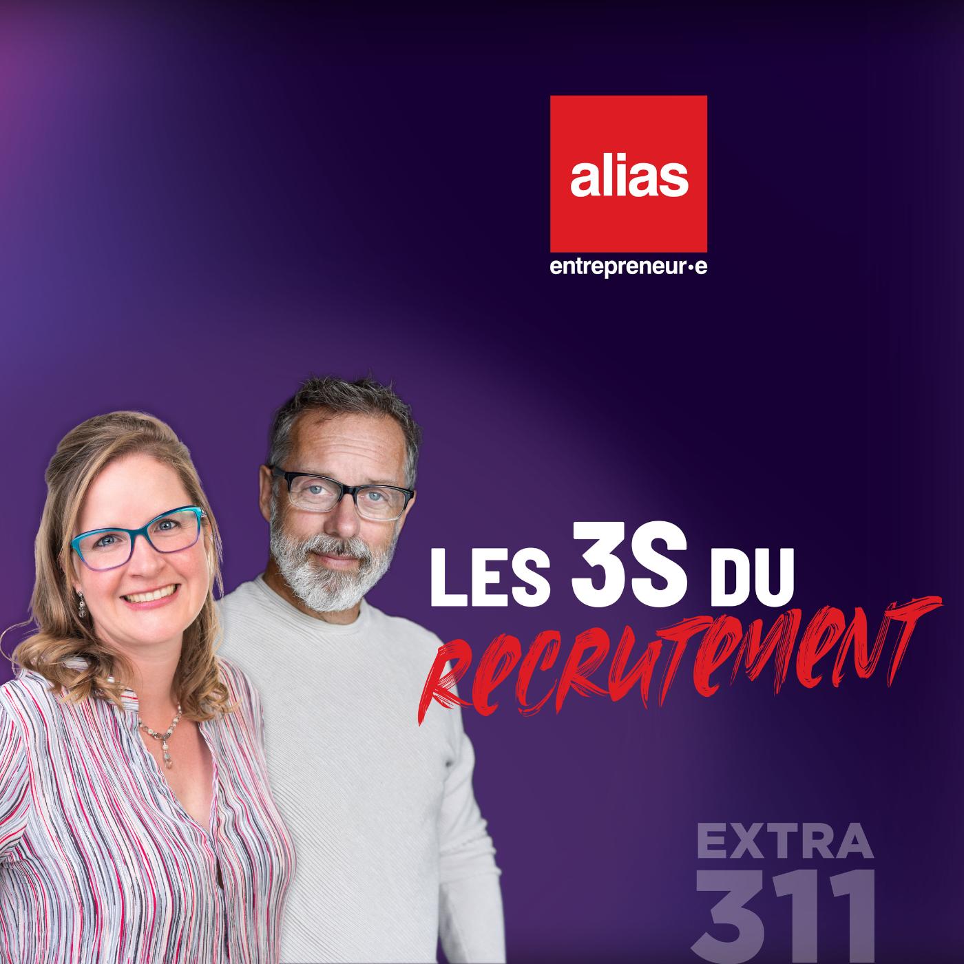 Extra - Les 3 S du recrutement - Épisode 311