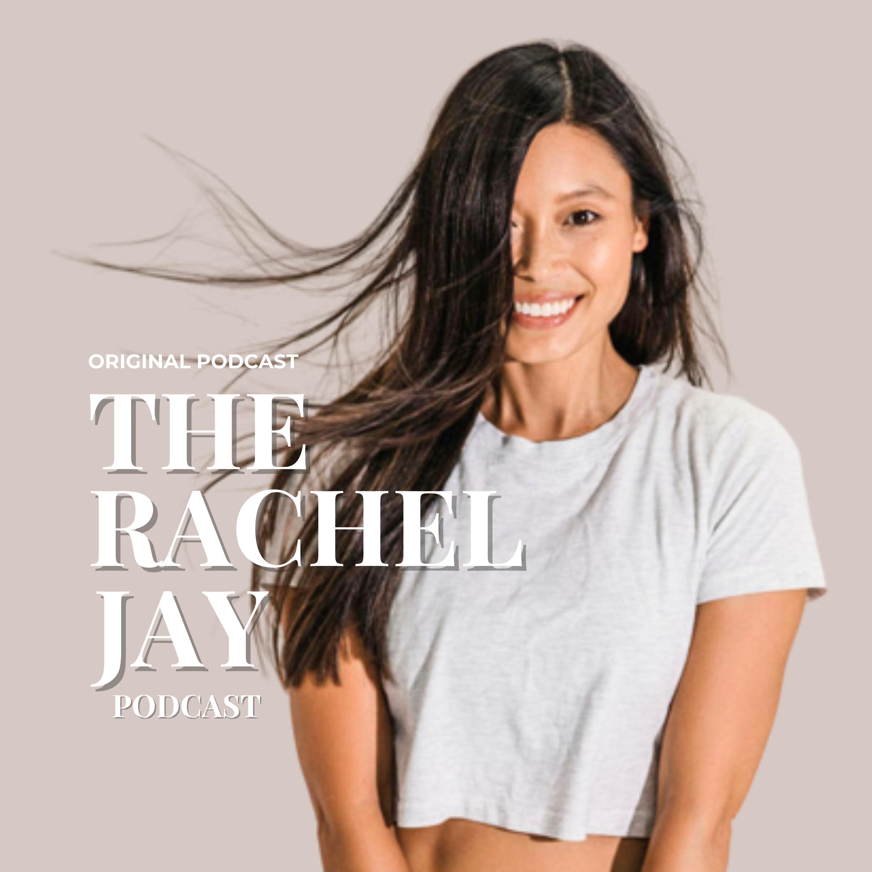 The Rachel Jay Podcast