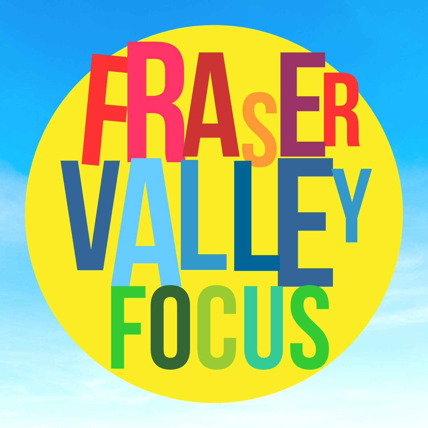 Fraser Valley Focus