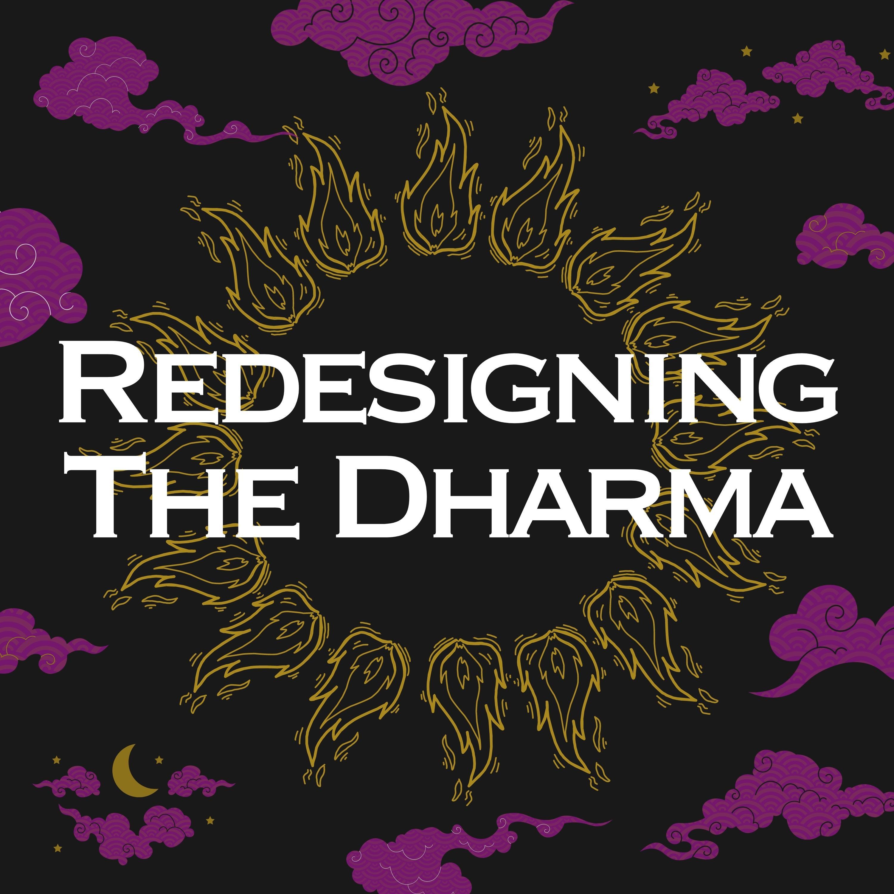 Redesigning The Dharma [x]