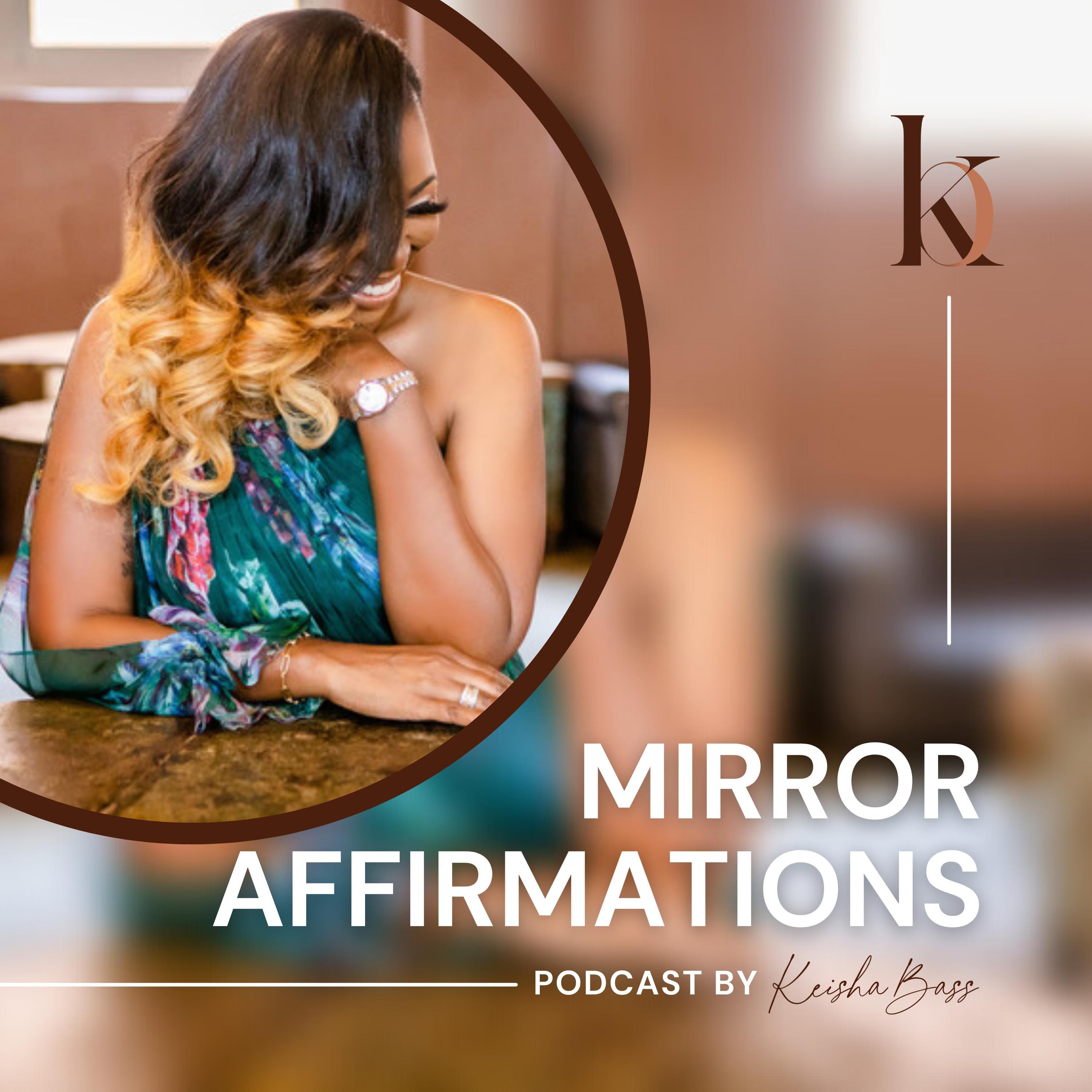 Mirror Affirmations Podcast