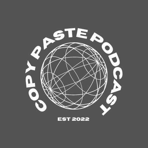 The Copy Paste Podcast