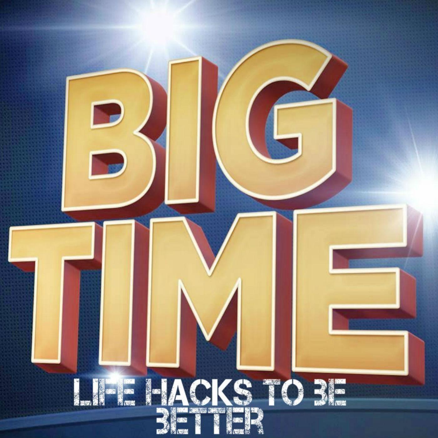 Big Time - Life