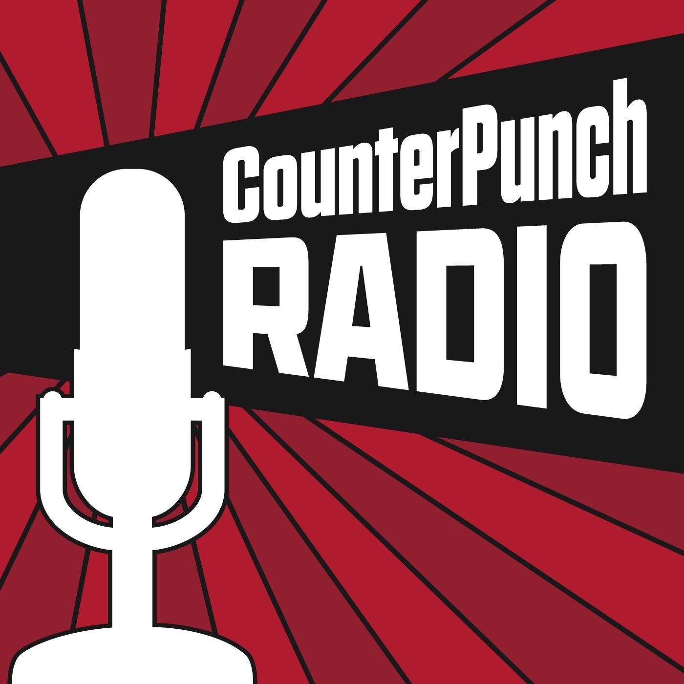 CounterPunch Radio