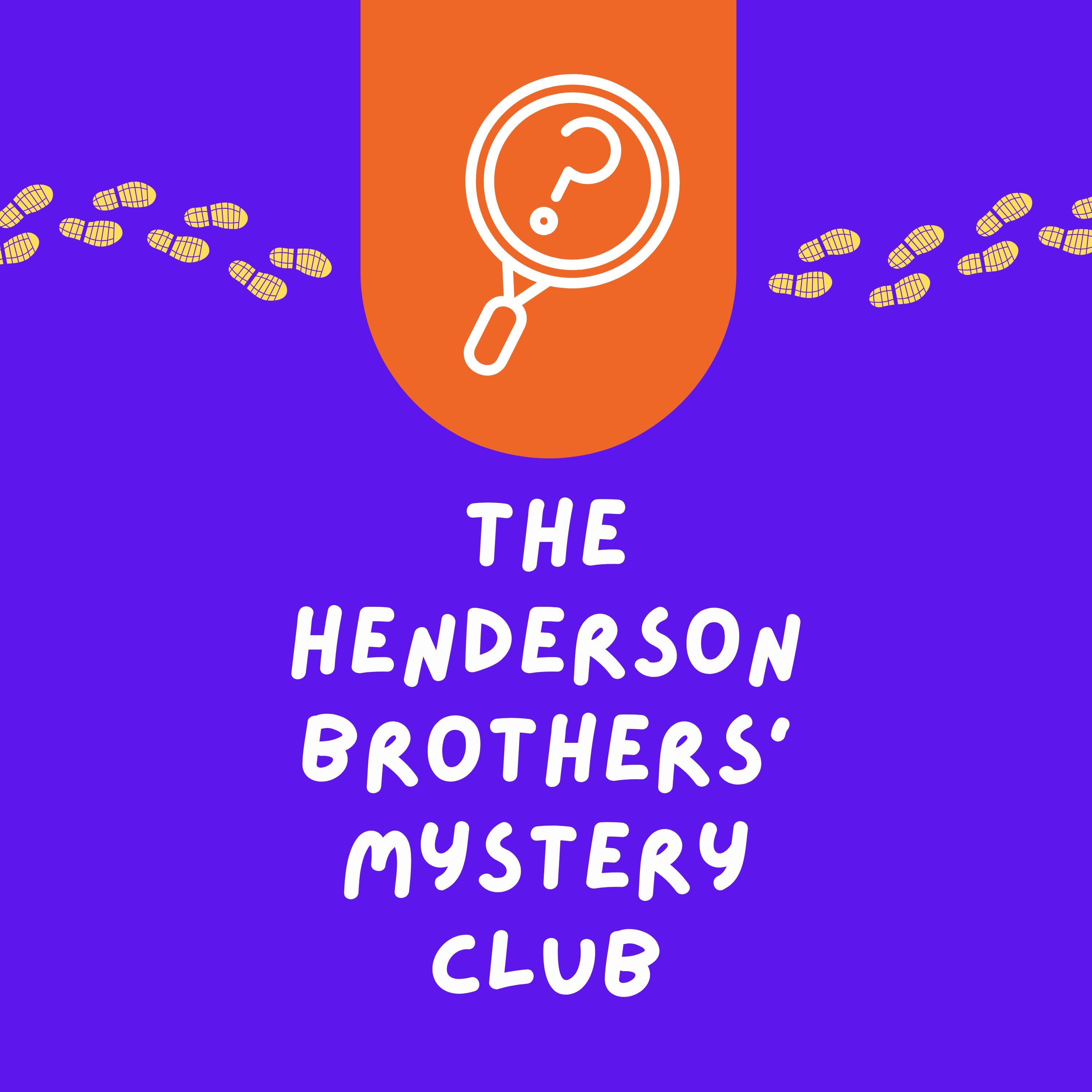 The Henderson Brothers' Mystery Club